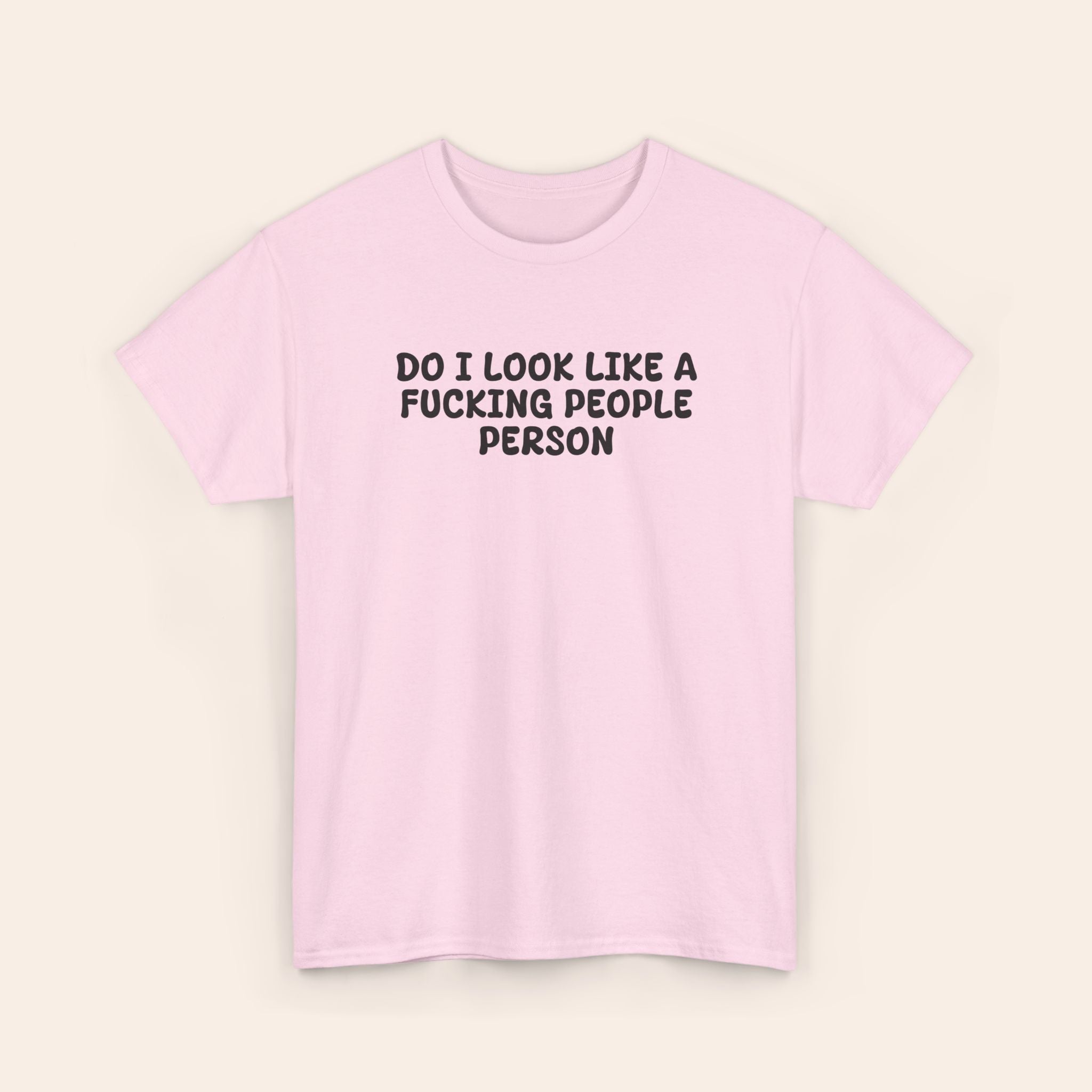 Do I look like Fucking People's Person T-shirt