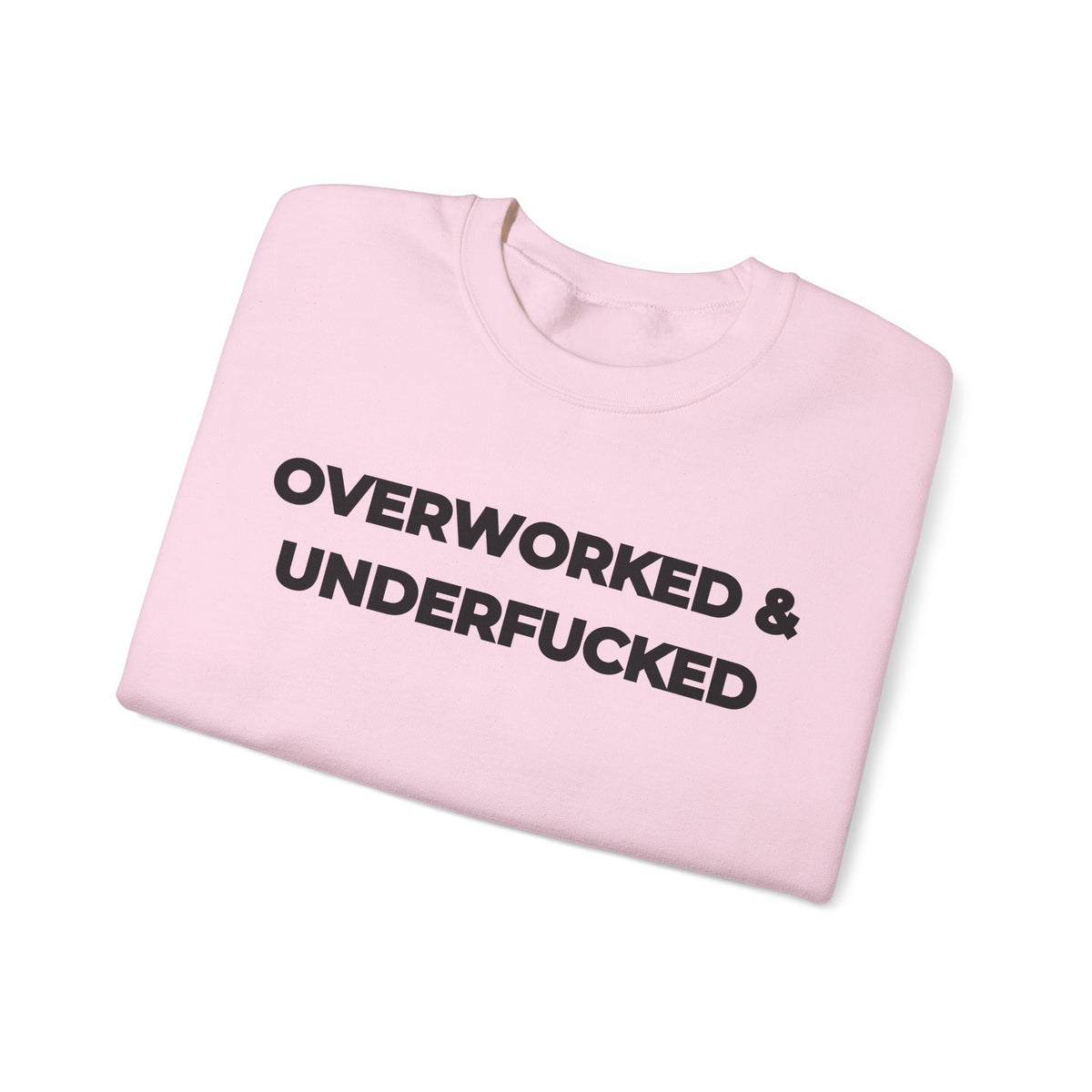 Overworked and Underfucked Uk Crewneck Sweatshirt