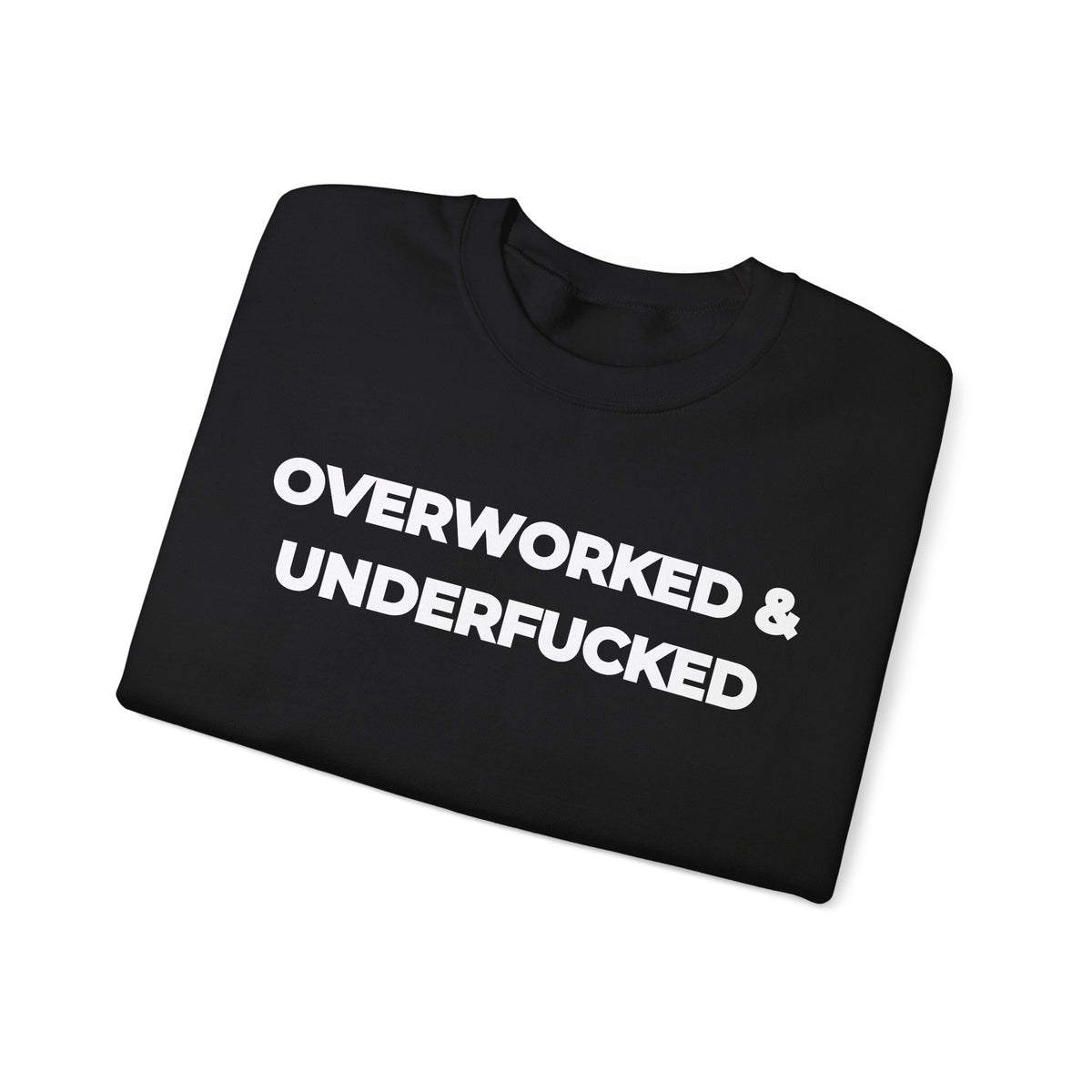 Overworked and Underfucked Uk Crewneck Sweatshirt