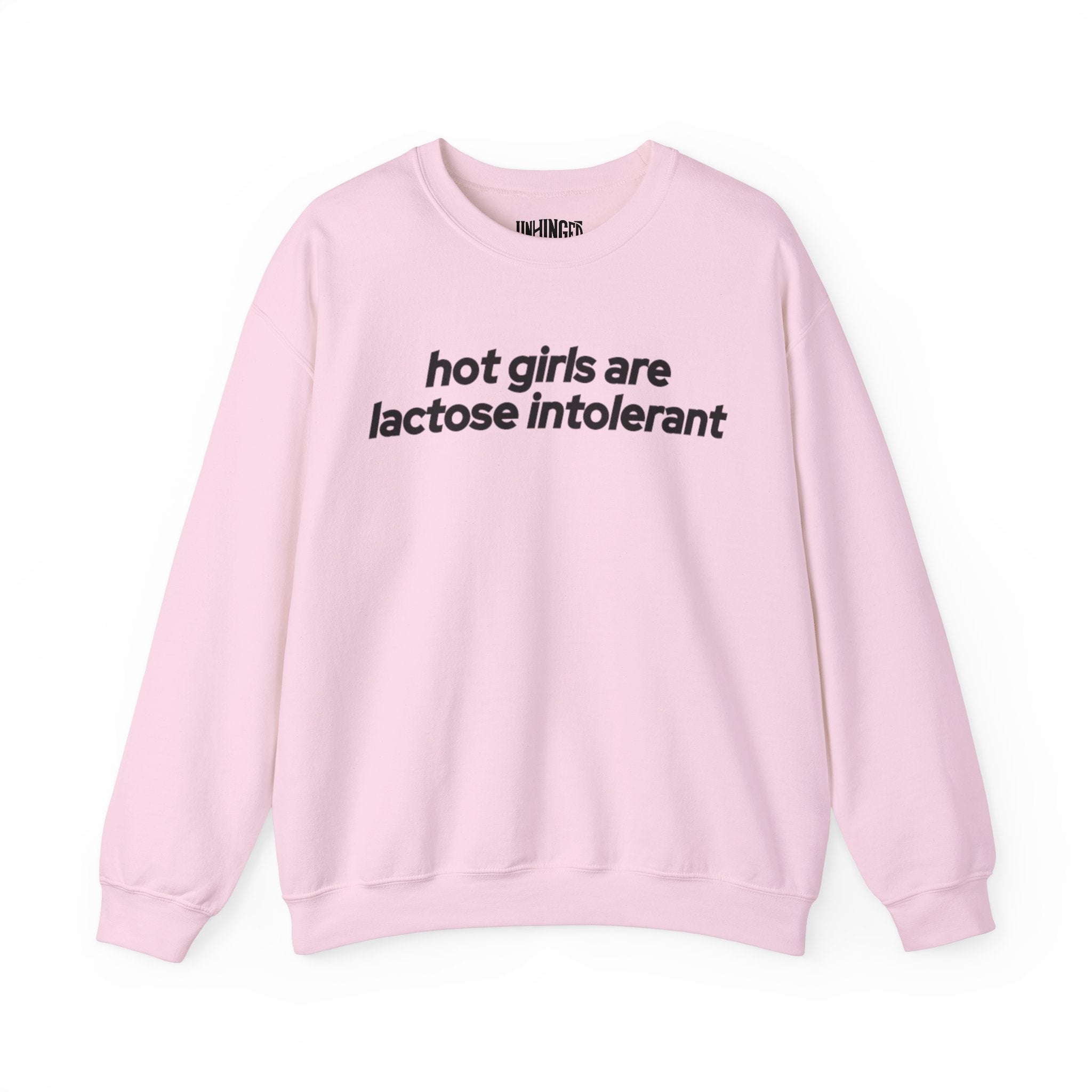 Hot girls are Lactose Intolerant Crewneck Sweatshirt