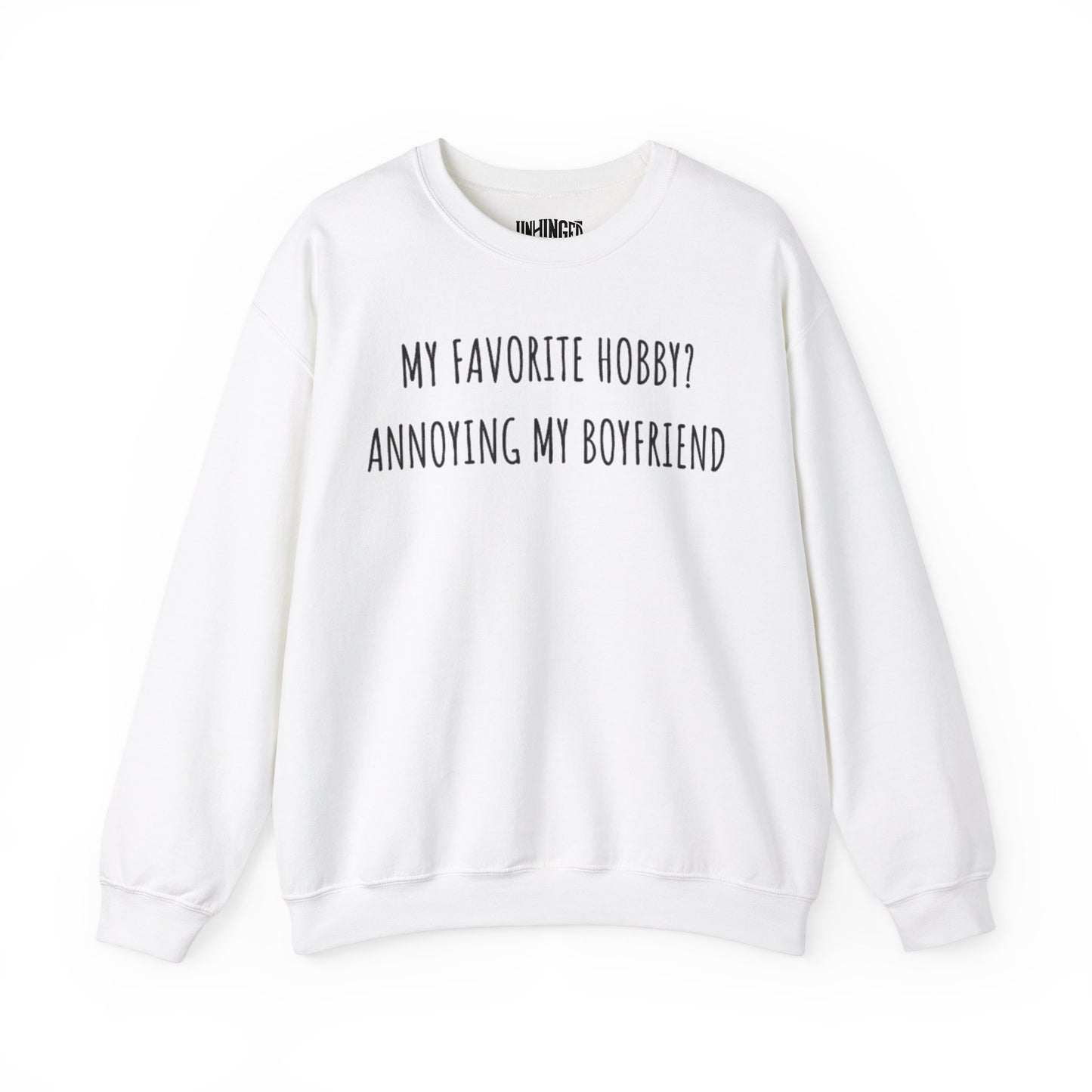 Annoying My Boyfriend™ Crewneck Sweatshirt