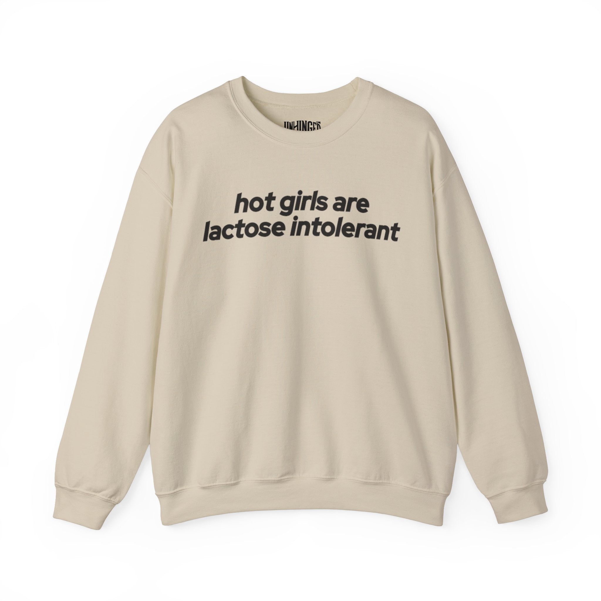 Hot girls are Lactose Intolerant Crewneck Sweatshirt