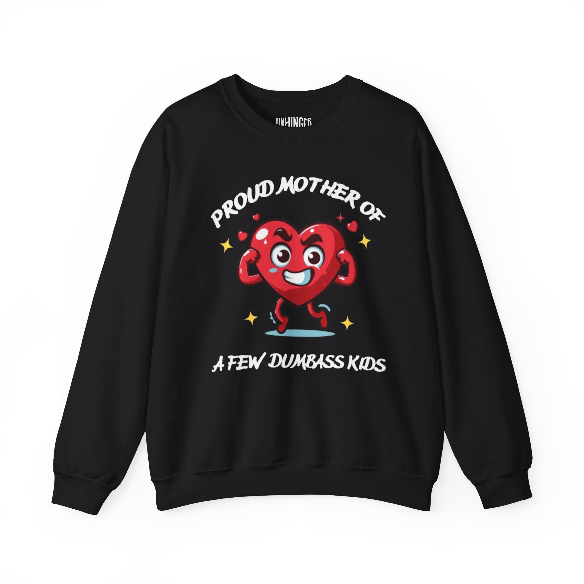 Proud Mother of a Few Dumbass Kids™ Crewneck Sweatshirt