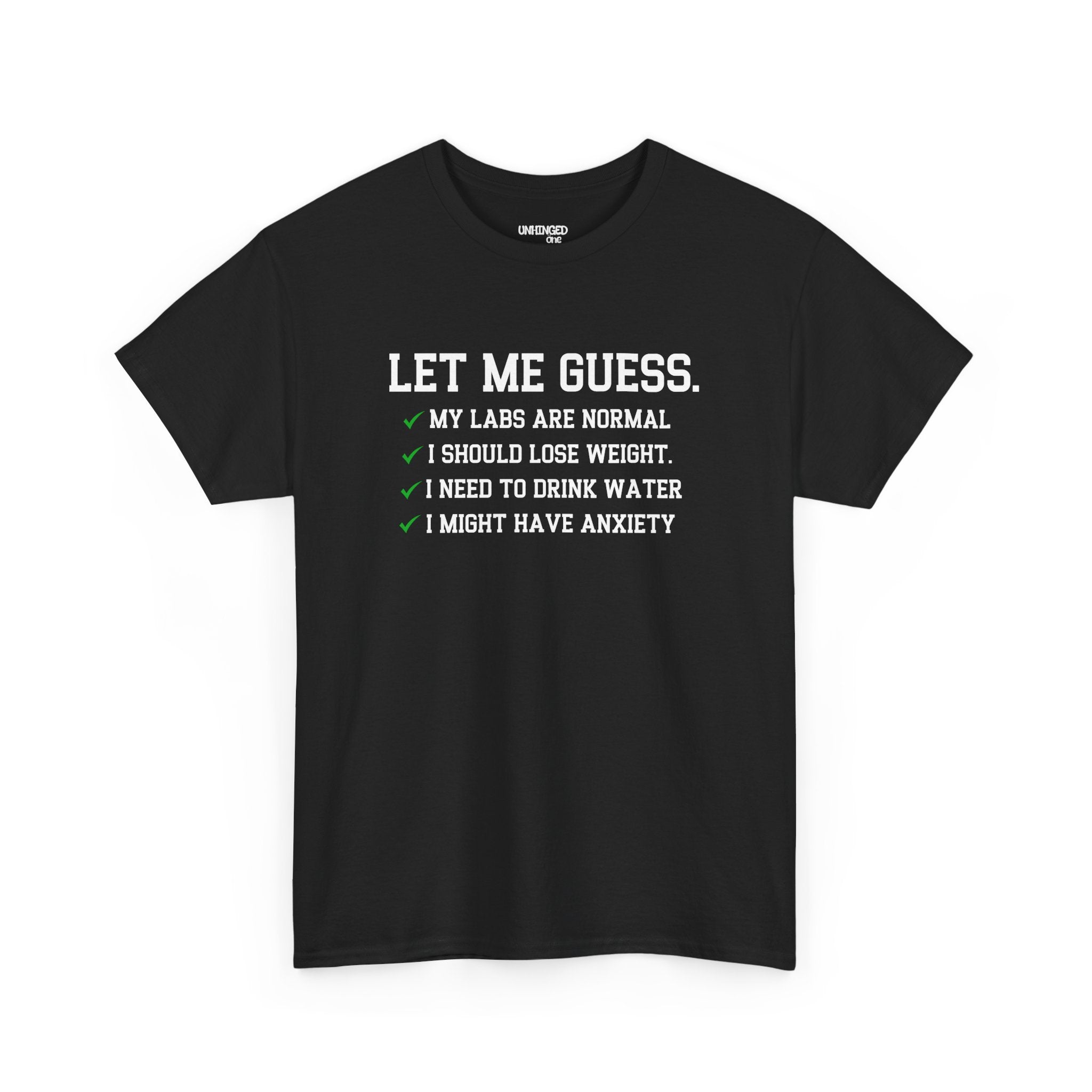 Let Me Guess T-shirt