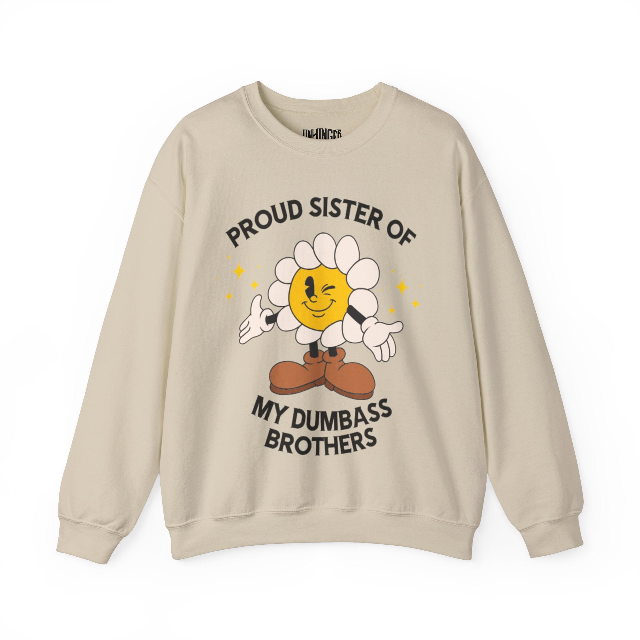 Proud Sister of My Dumbass Brothers(New) Crewneck Sweatshirt