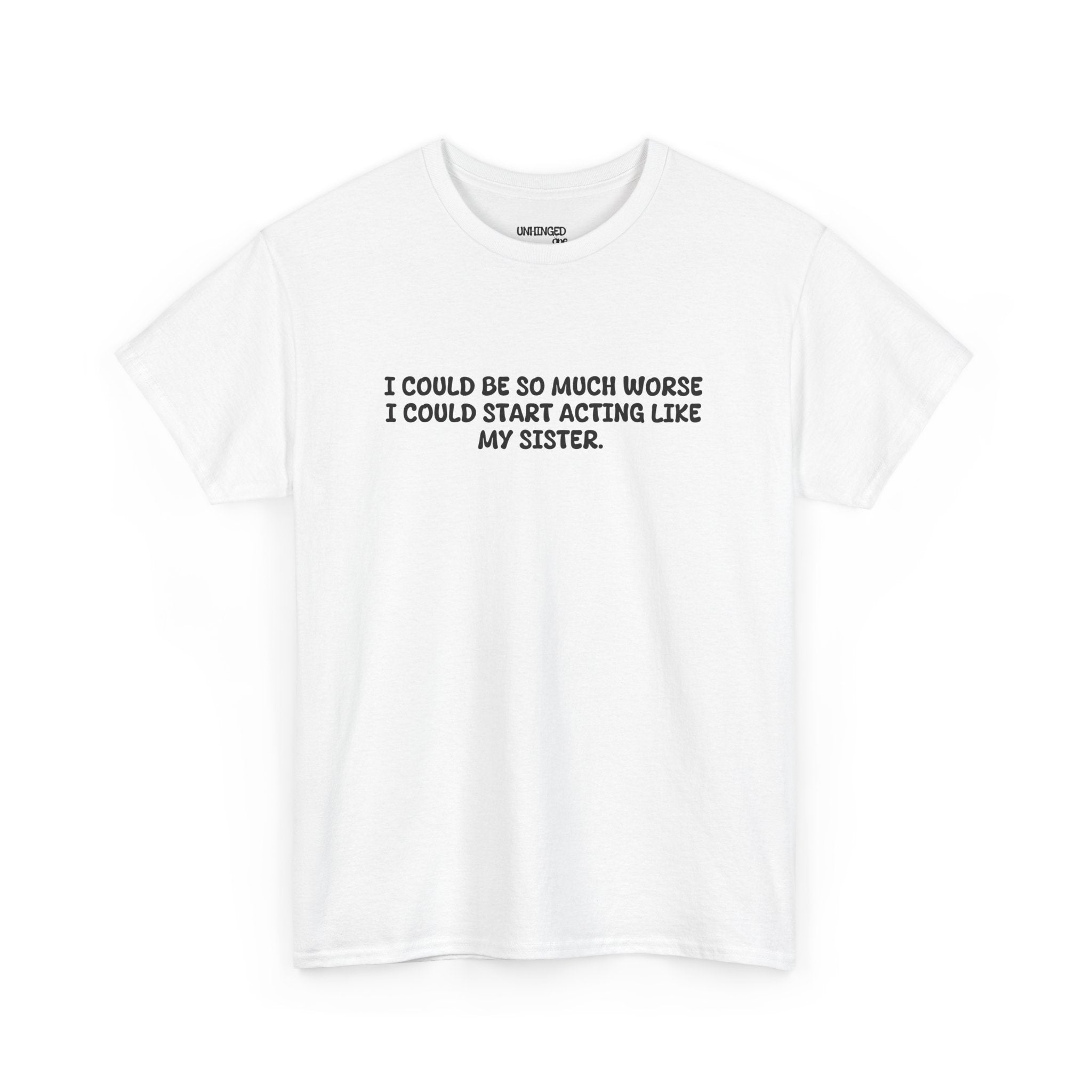 Acting Like My Sister  T-shirt