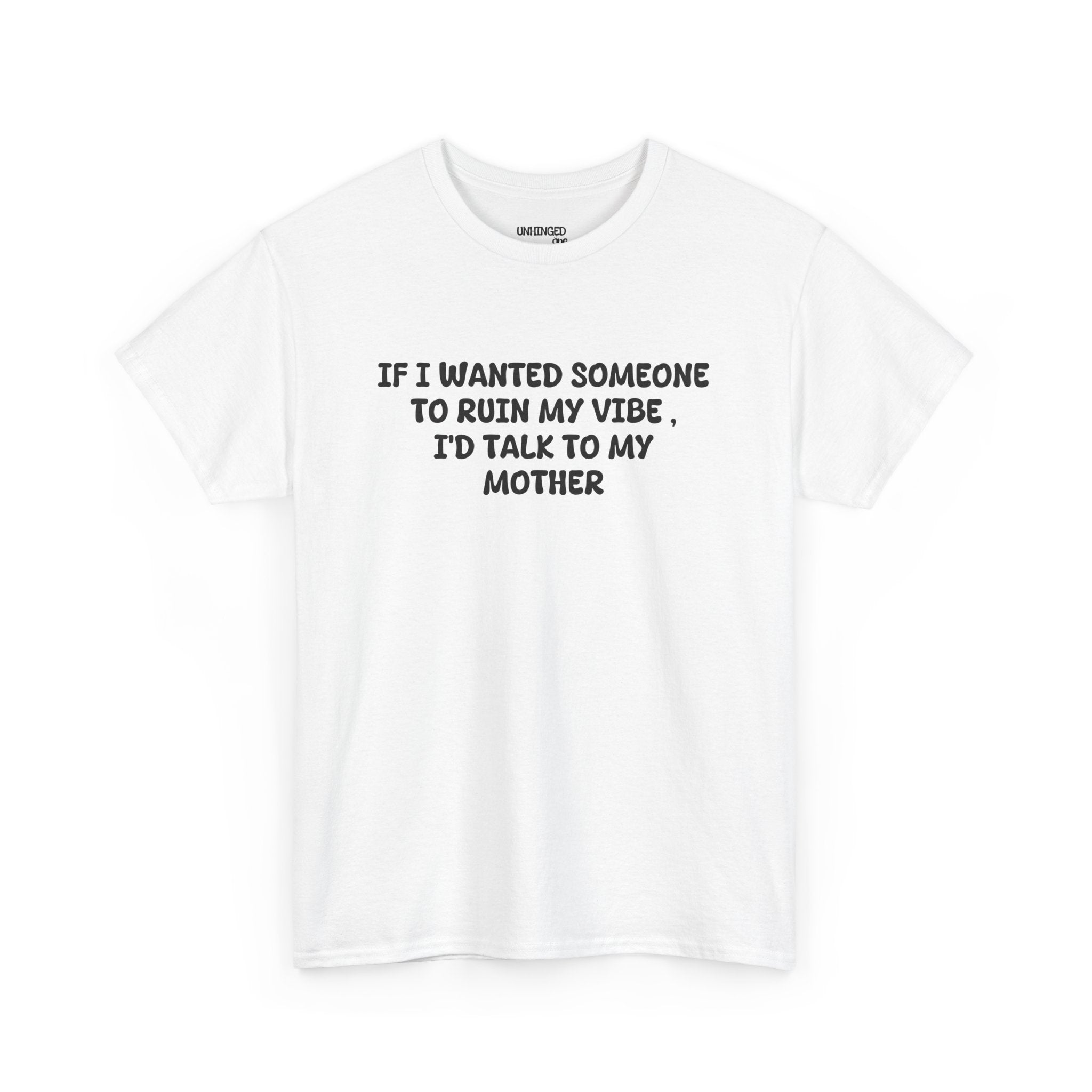 Ruin My Vibe Mom T-shirt