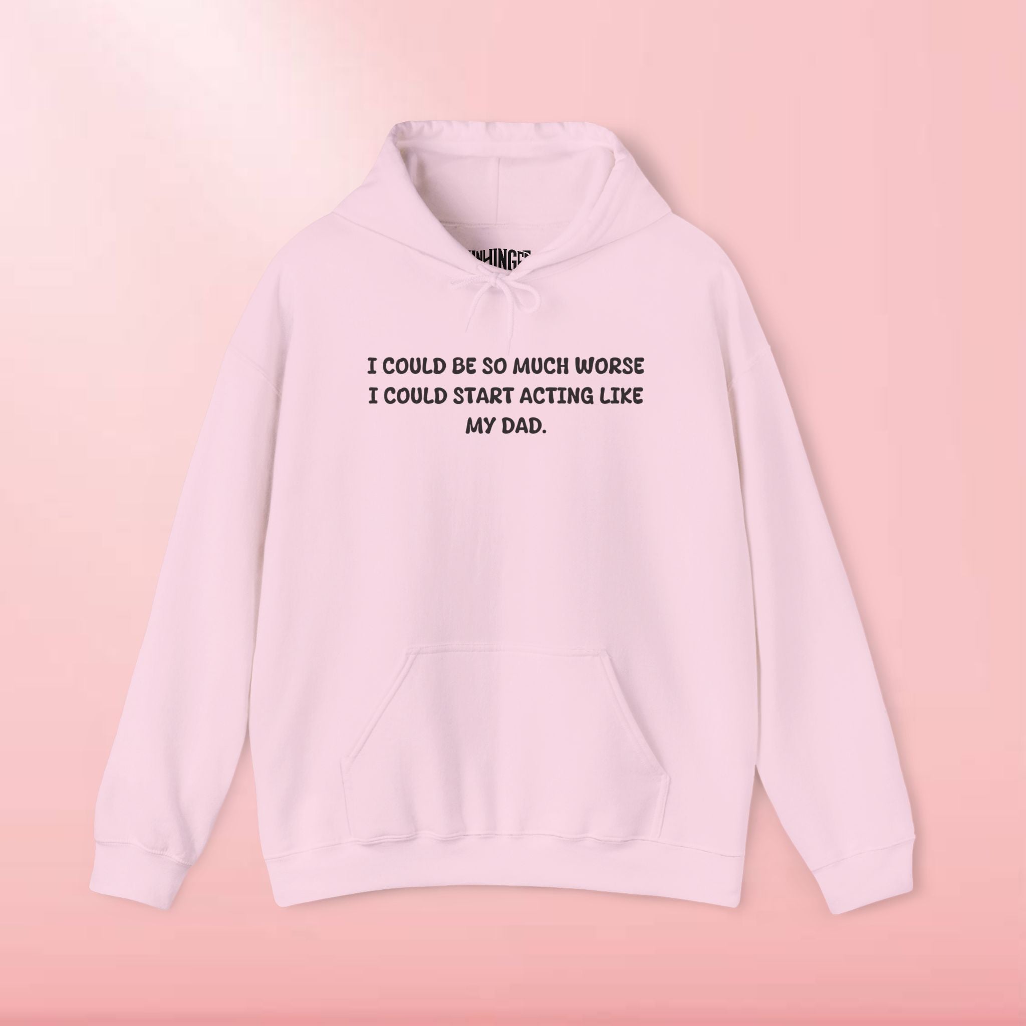 Acting like My Dad Hoodie