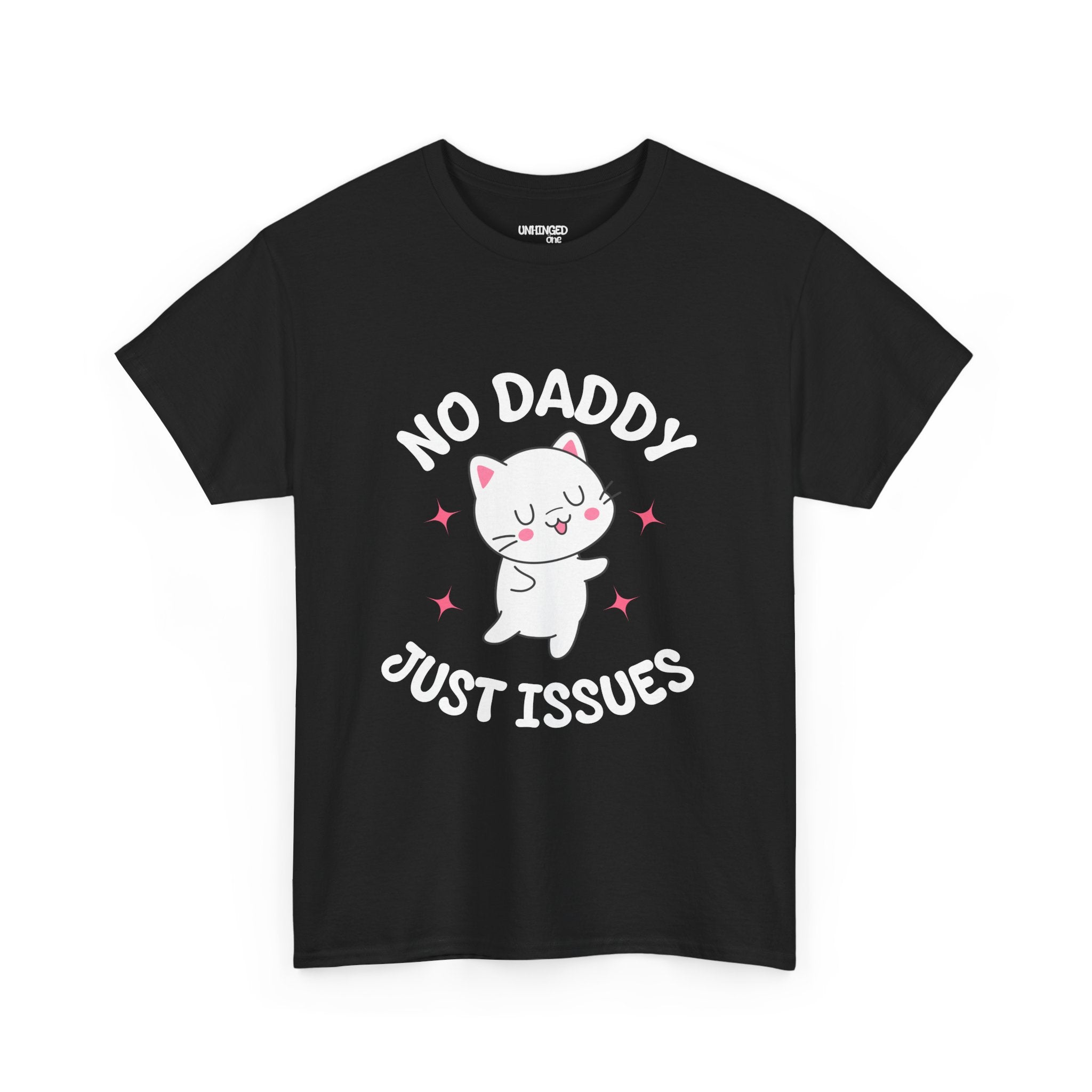 No Daddy Just Issues T-shirt