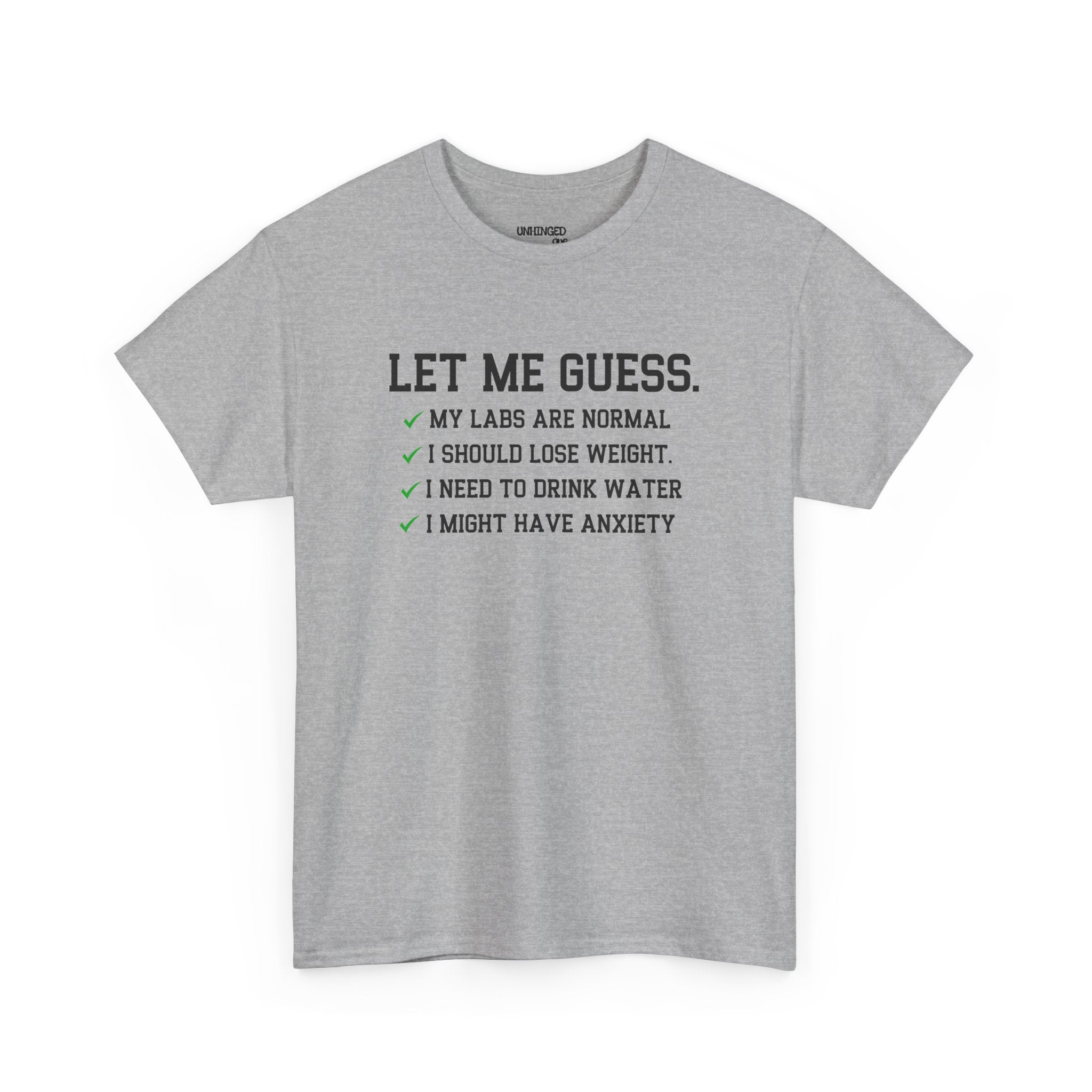 Let Me Guess T-shirt