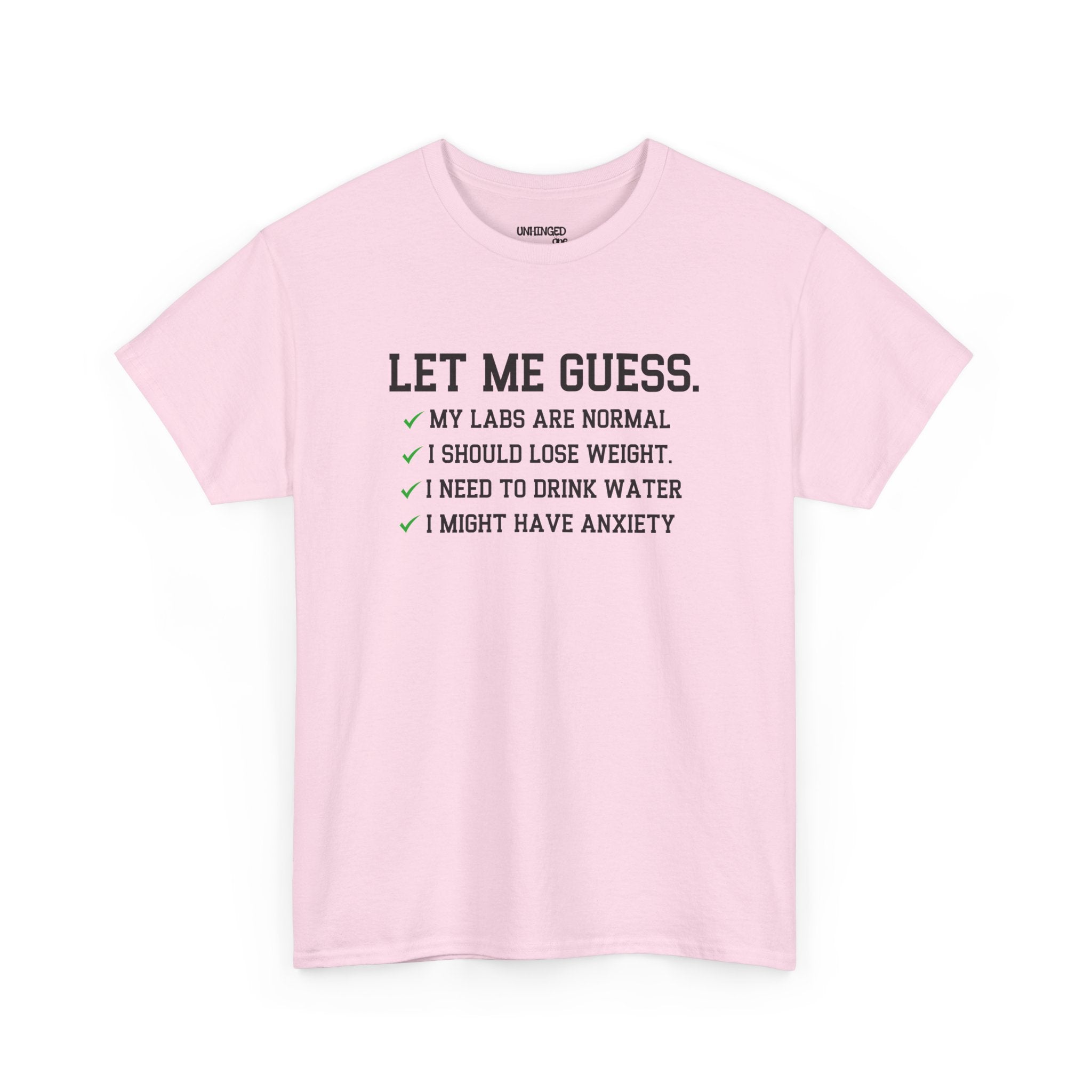 Let Me Guess T-shirt