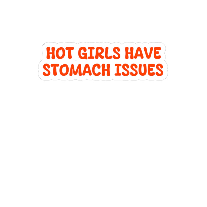 Hot Girls have stomach issues, Sticker