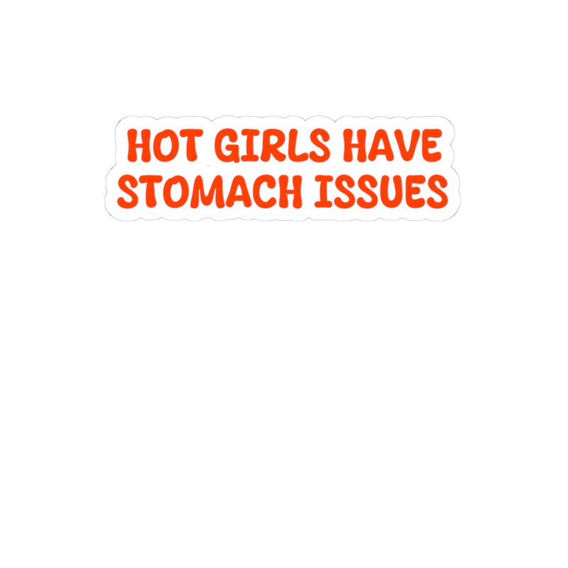 Hot Girls have stomach issues, Sticker