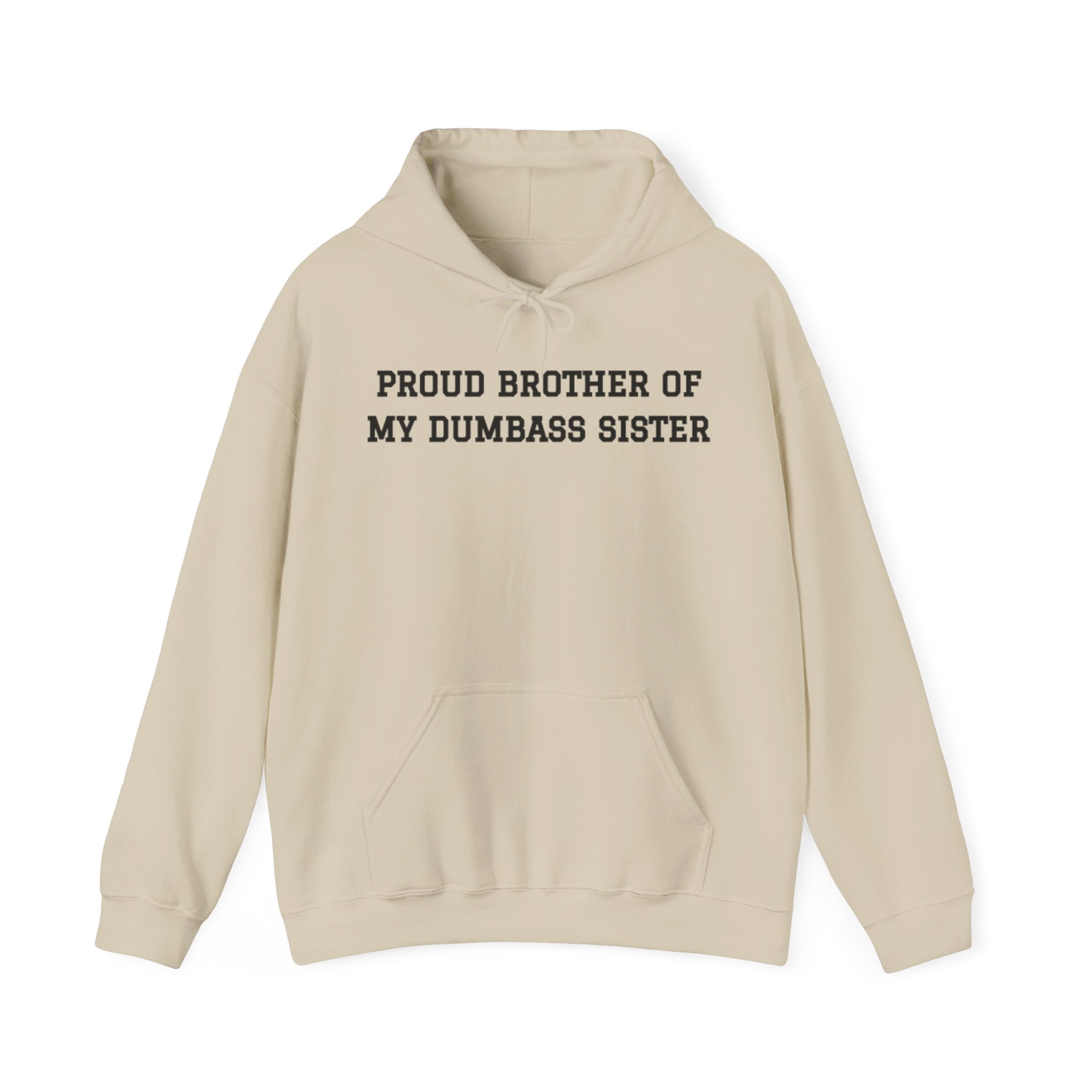 Proud Brother of My Dumbass Brother Hoodie