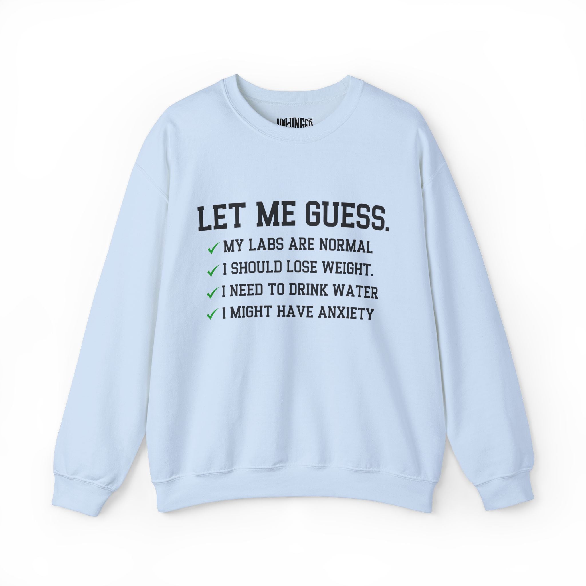 Let Me Guess Sweatshirt