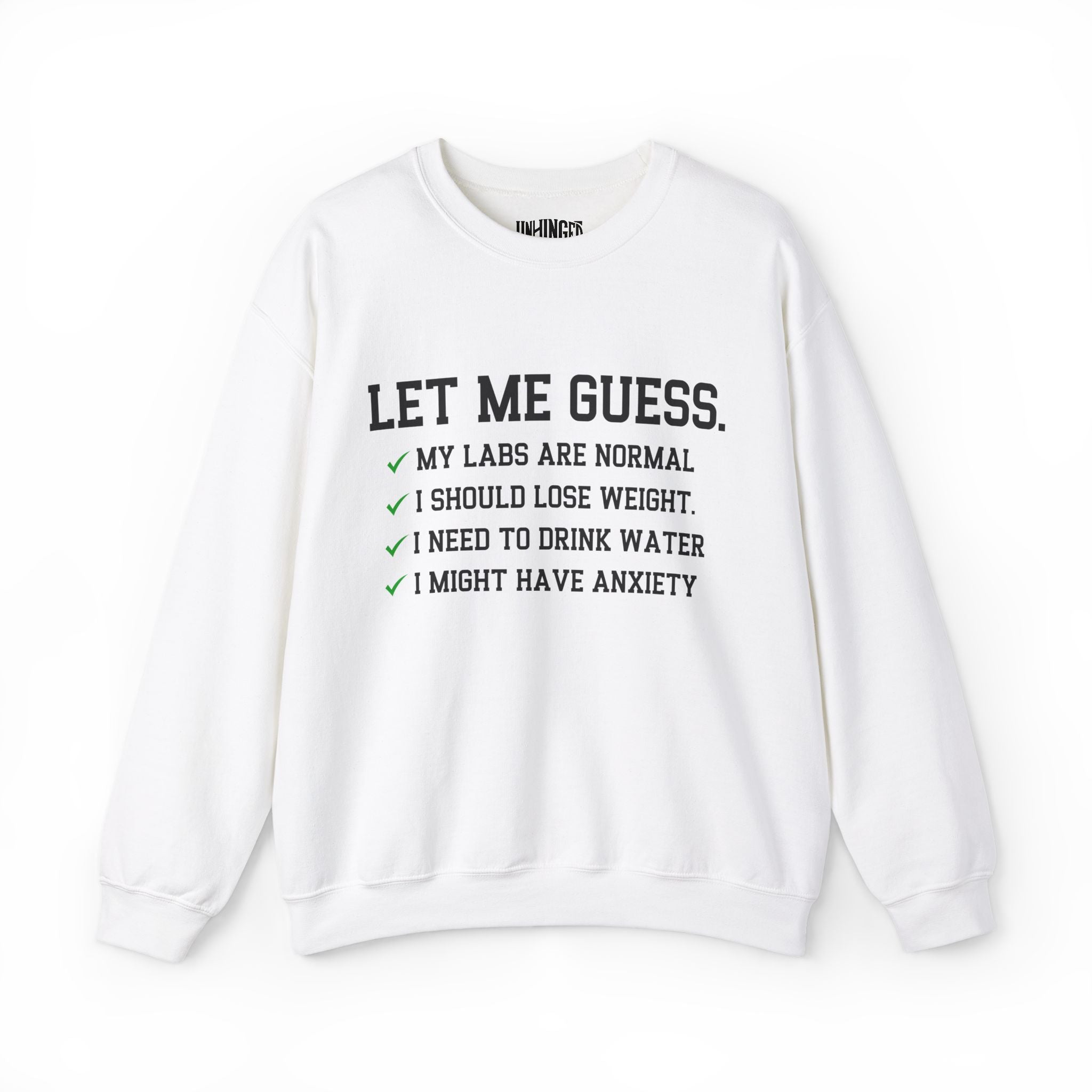 Let Me Guess Sweatshirt