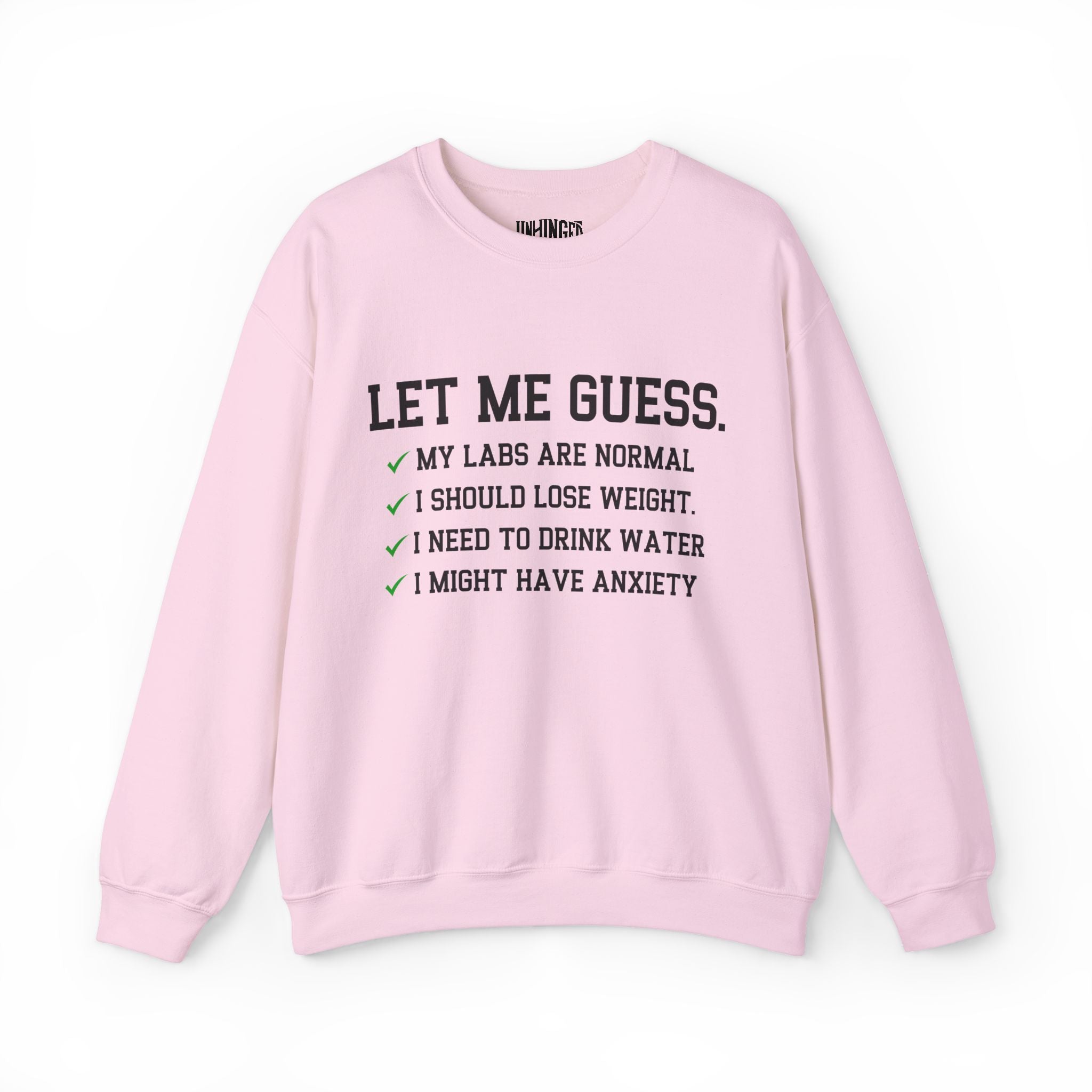 Let Me Guess Sweatshirt