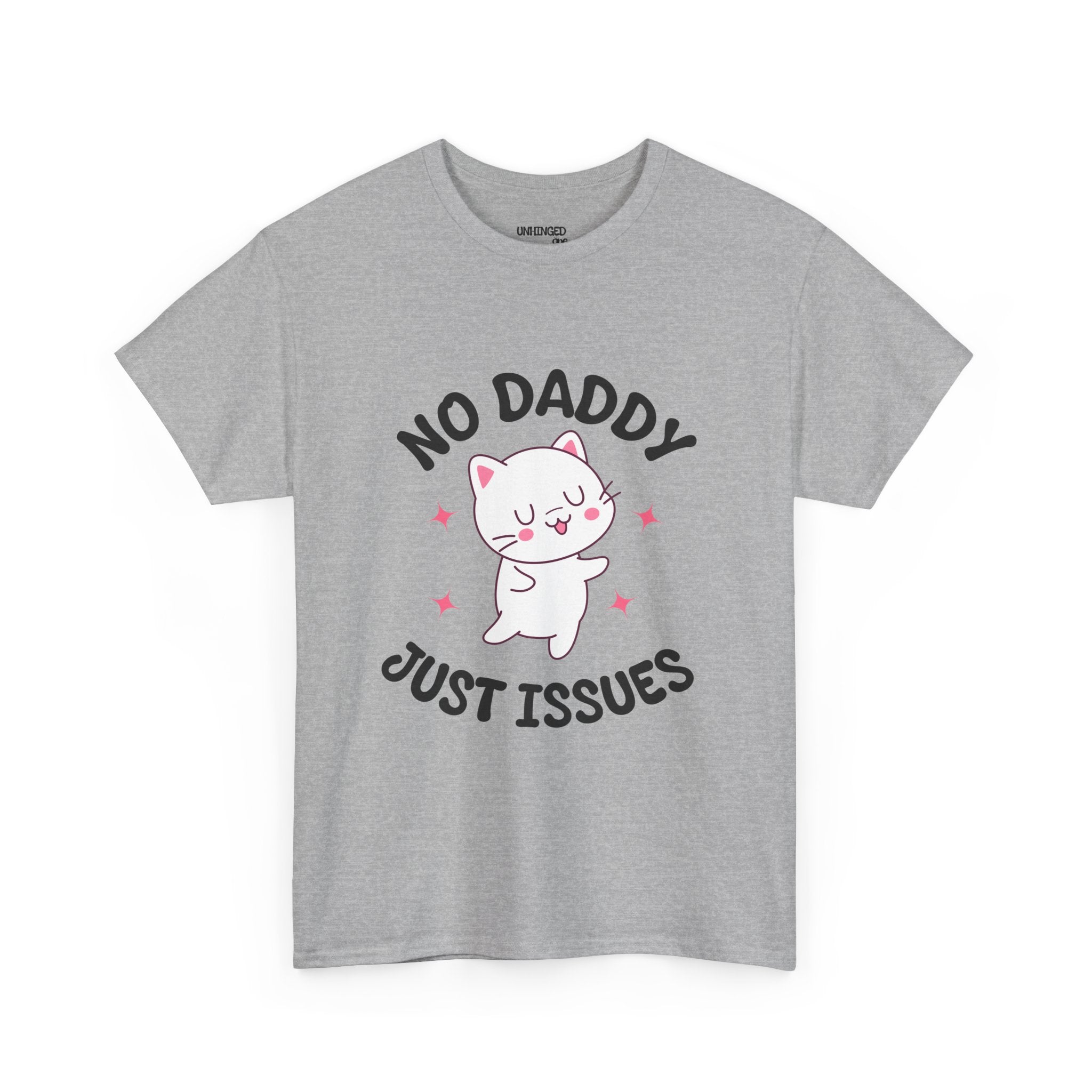 No Daddy Just Issues T-shirt