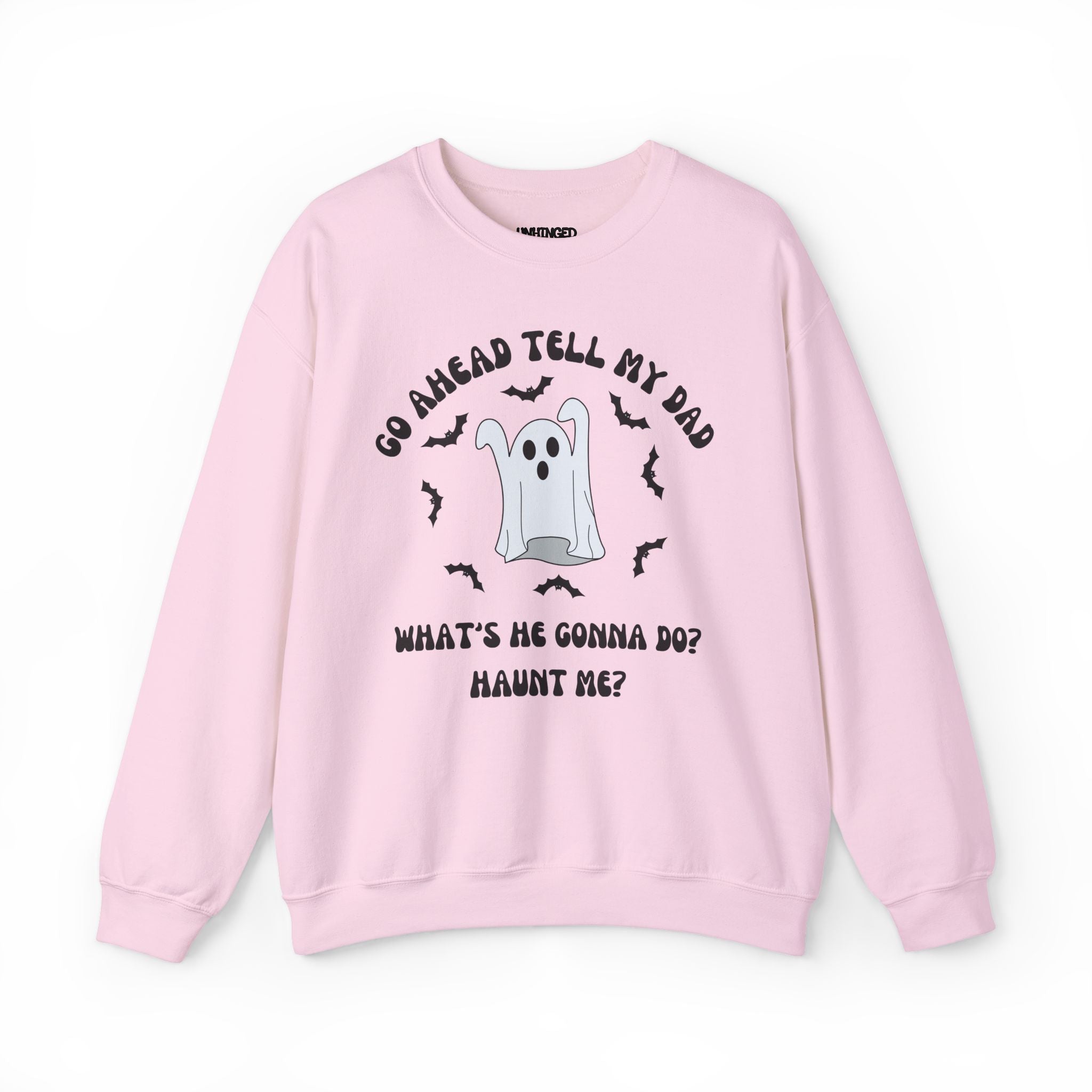 Tell My Dad Sweatshirt