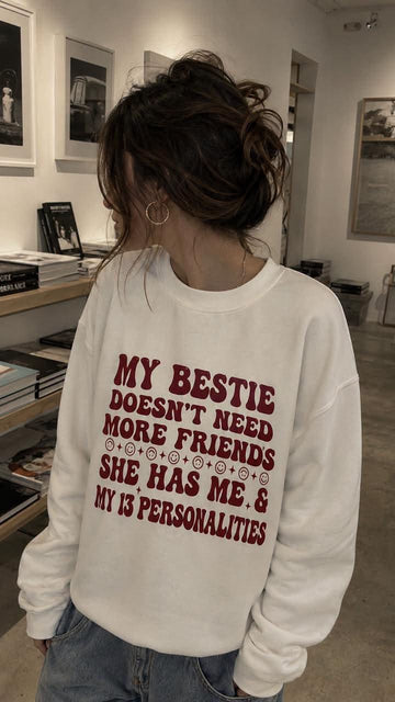 My Bestie Doesn't Need More Friends, She Has Me & My 13 Personalities (Red) Women's Sweatshirt