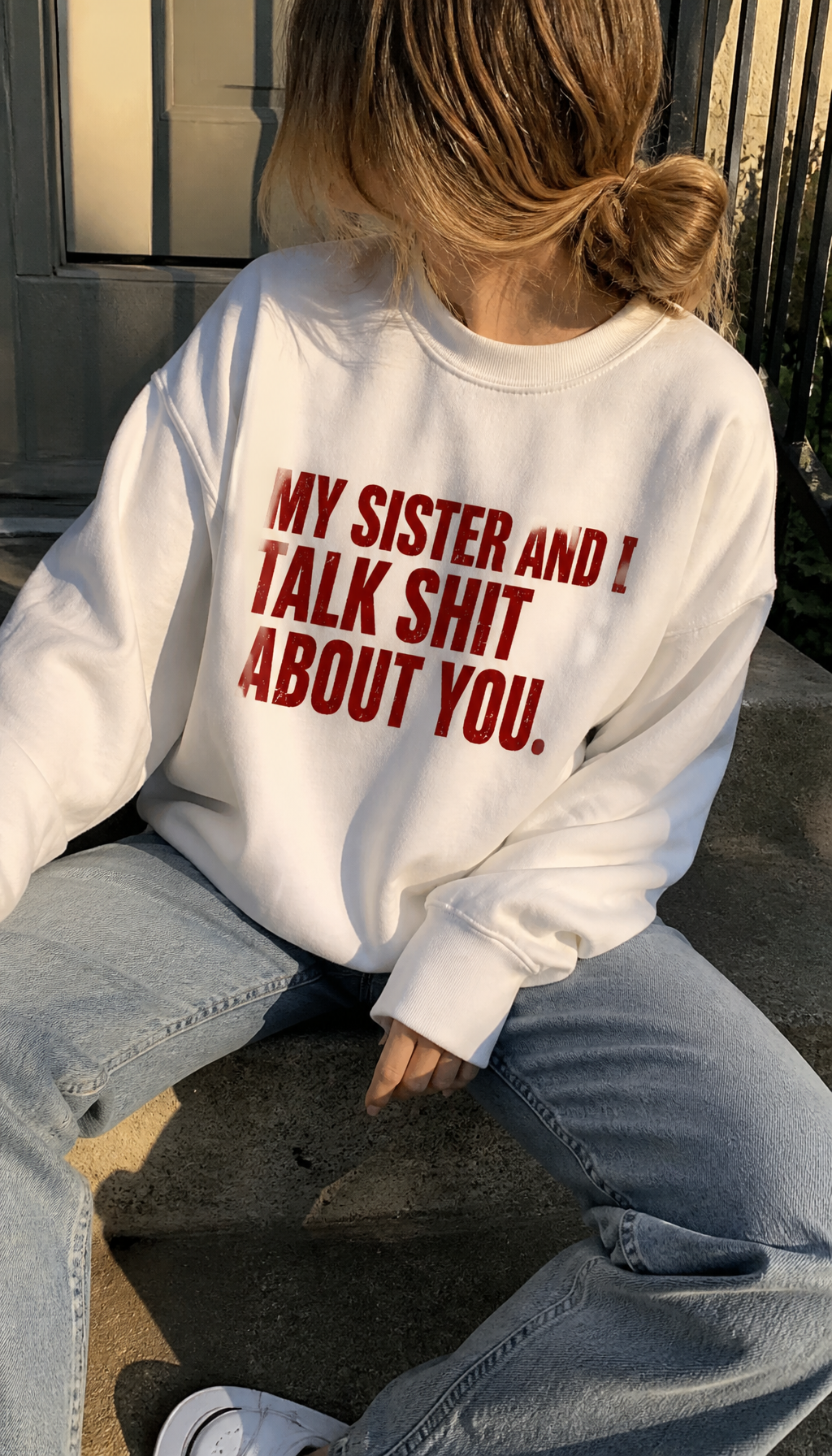My sister and i talk shit about you red Women's lifestyle