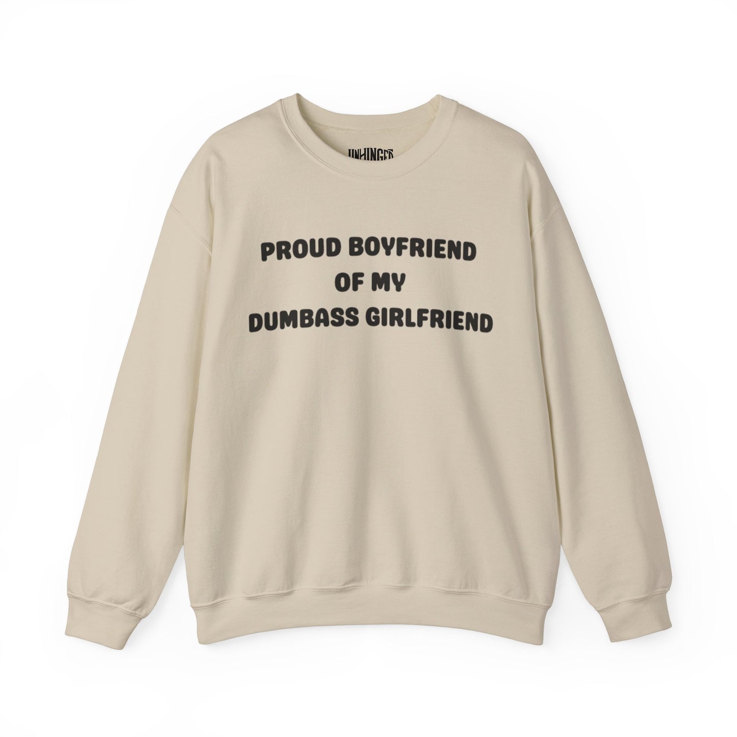 Proud Boyfriend Of My Dumbass Girlfriend™ Crewneck Sweatshirt