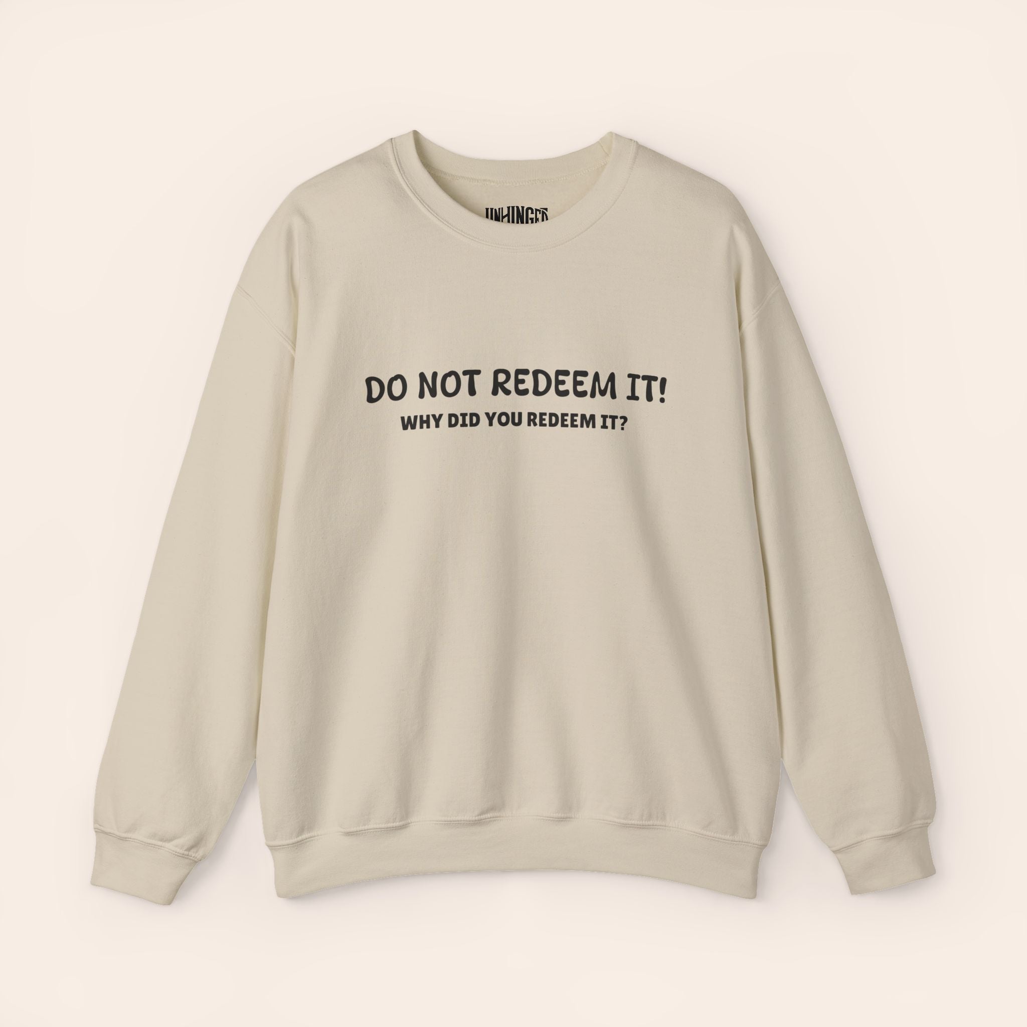 Do Not Redeem It  Sweatshirt