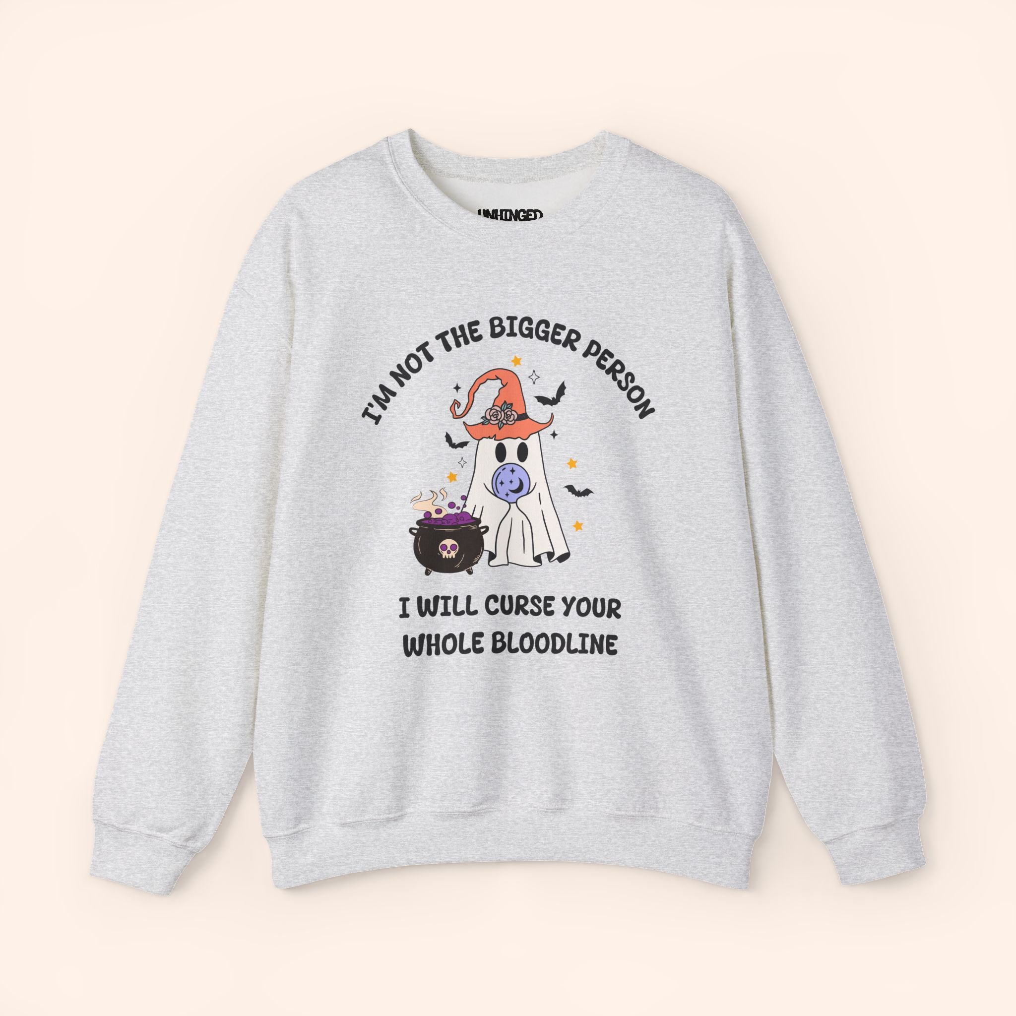 I'm Not The Bigger Person, I Will Curse Your Whole Bloodline Sweatshirt