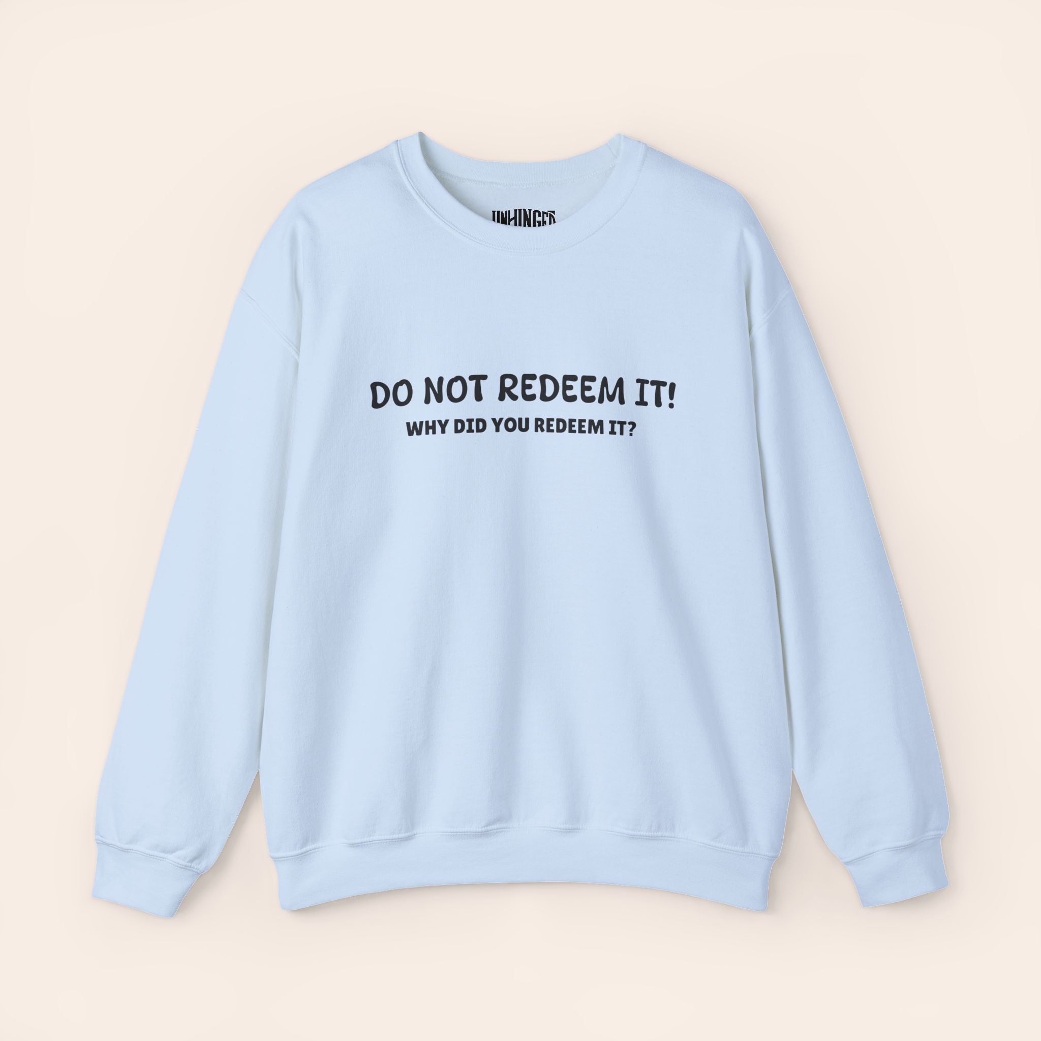 Do Not Redeem It  Sweatshirt