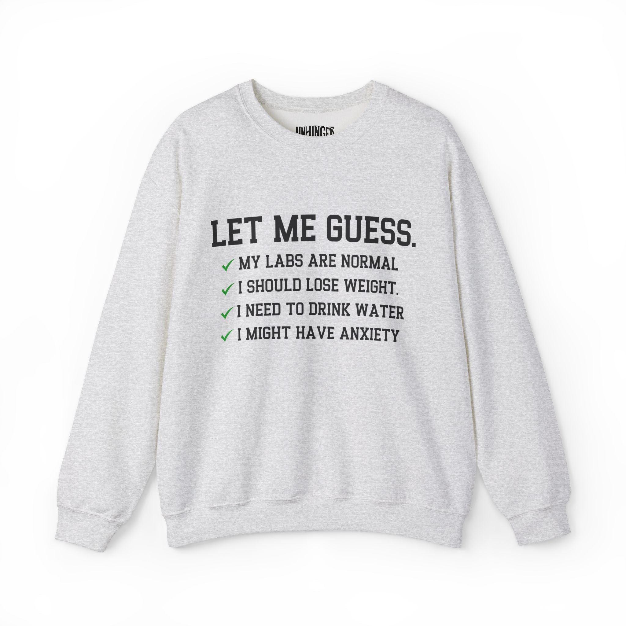 Let Me Guess Sweatshirt