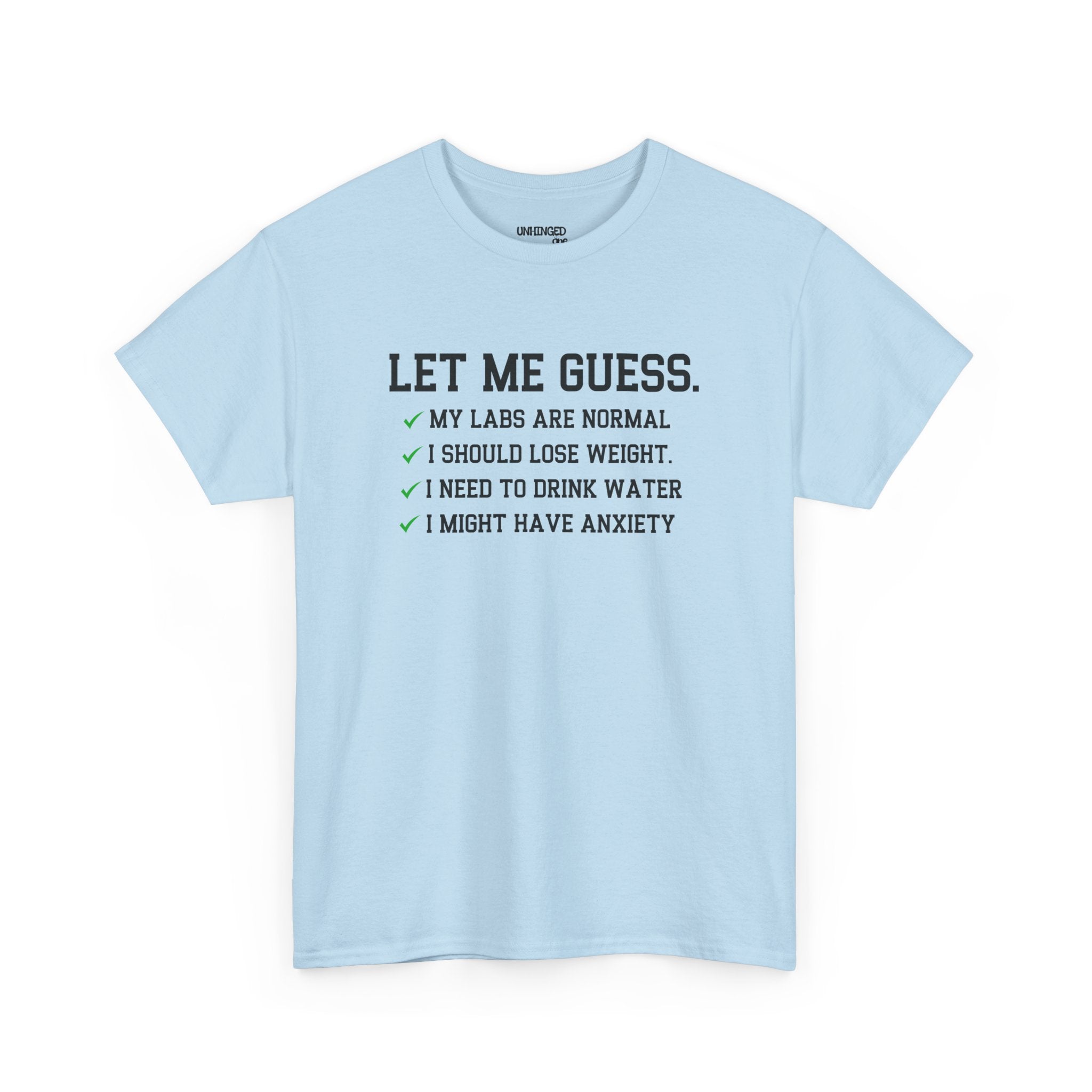 Let Me Guess T-shirt