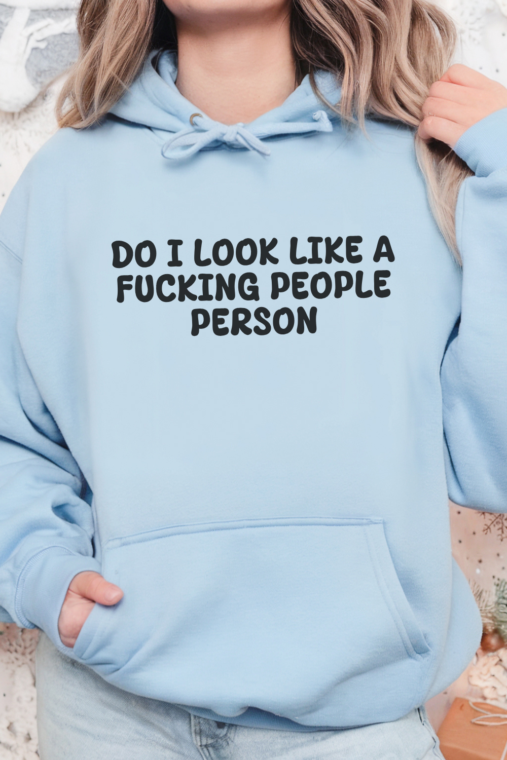 Do I Look Like Fucking People Person Hoodie