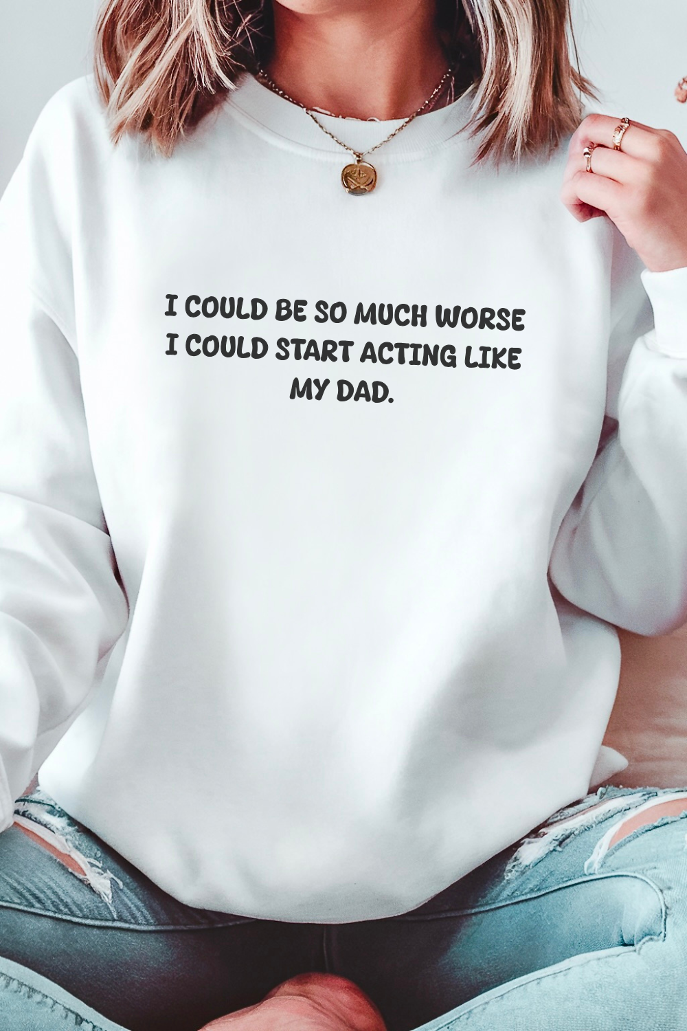 Acting Like My Dad Sweatshirt