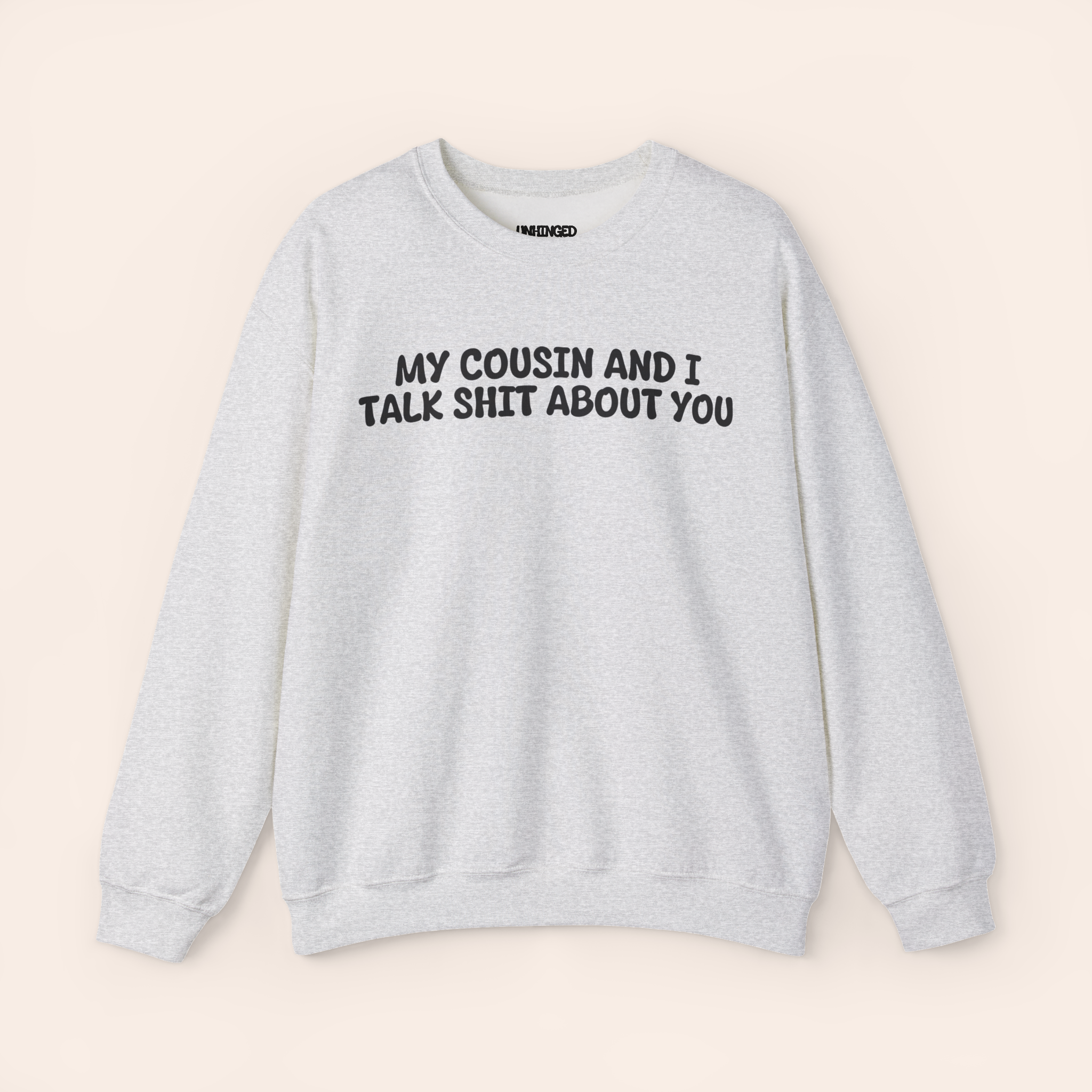 My Cousin and I Talk Shit about You