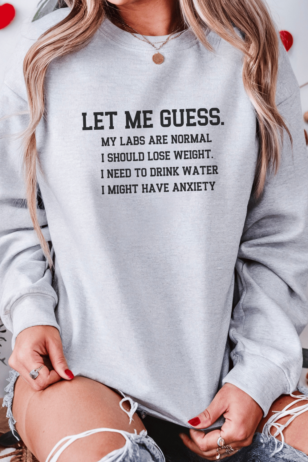 Let Me Guess Sweatshirt