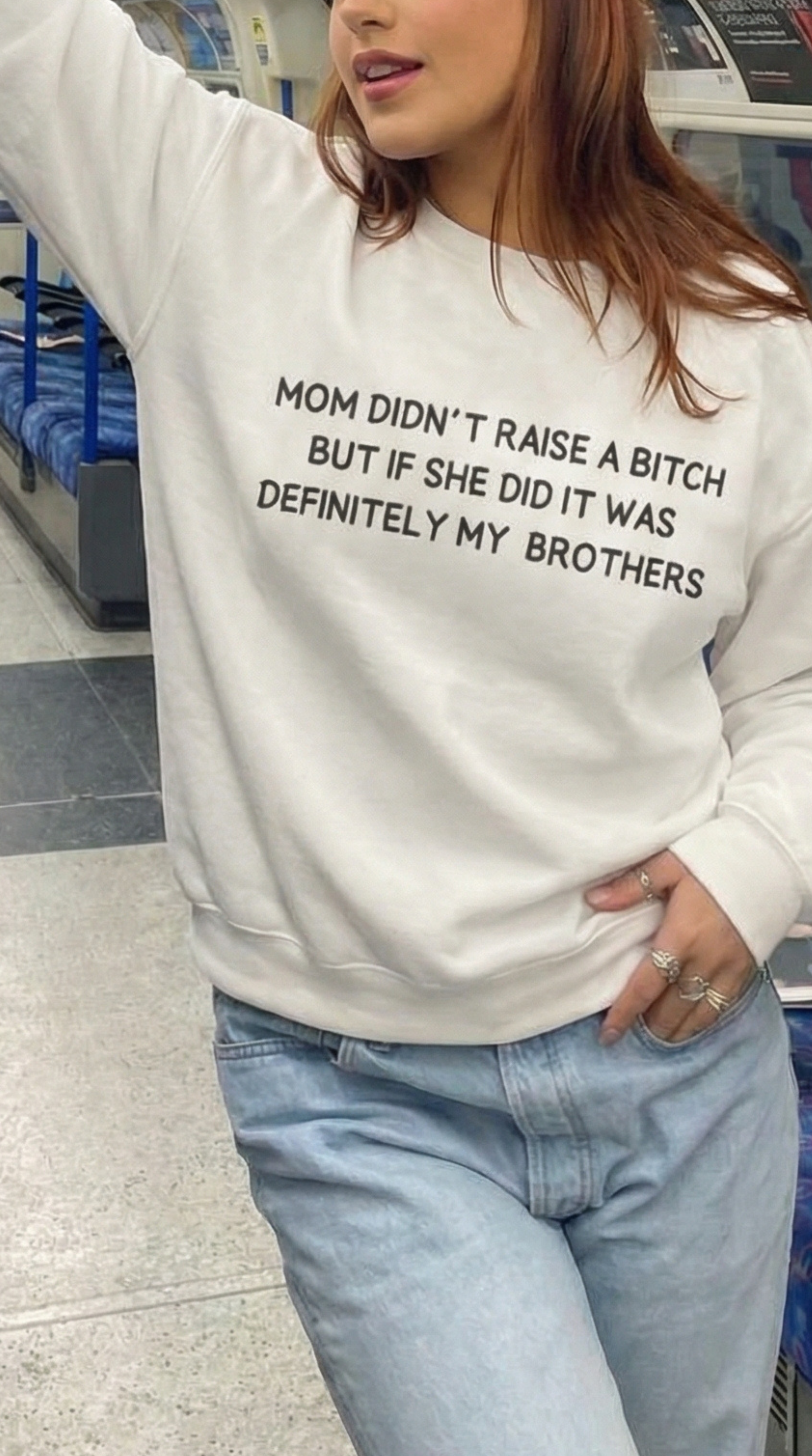 Mom Didn’t Raise A Bitch But If She Did It Was Definitely My (Brothers) Sweatshirt