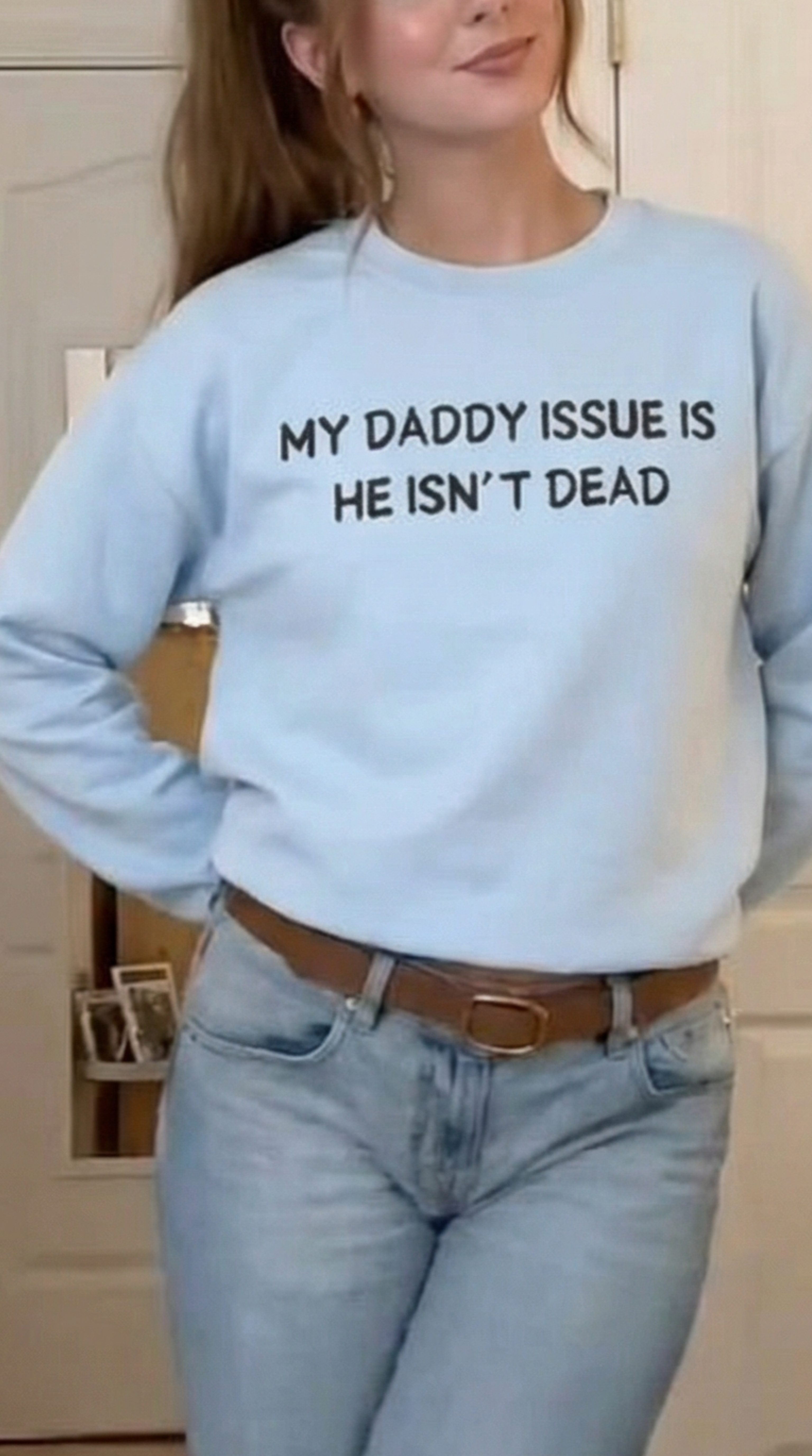 My Daddy Issue is He's Isn't Dead  Crewneck Sweatshirt