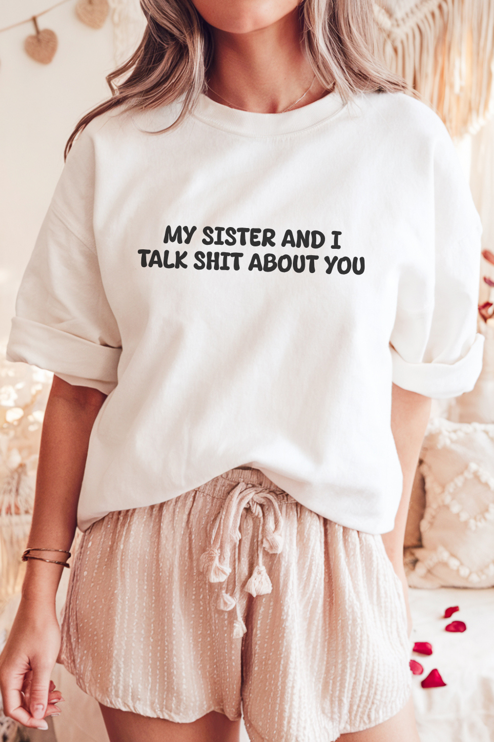 My Sisters And I Talk Shit About You T-shirt