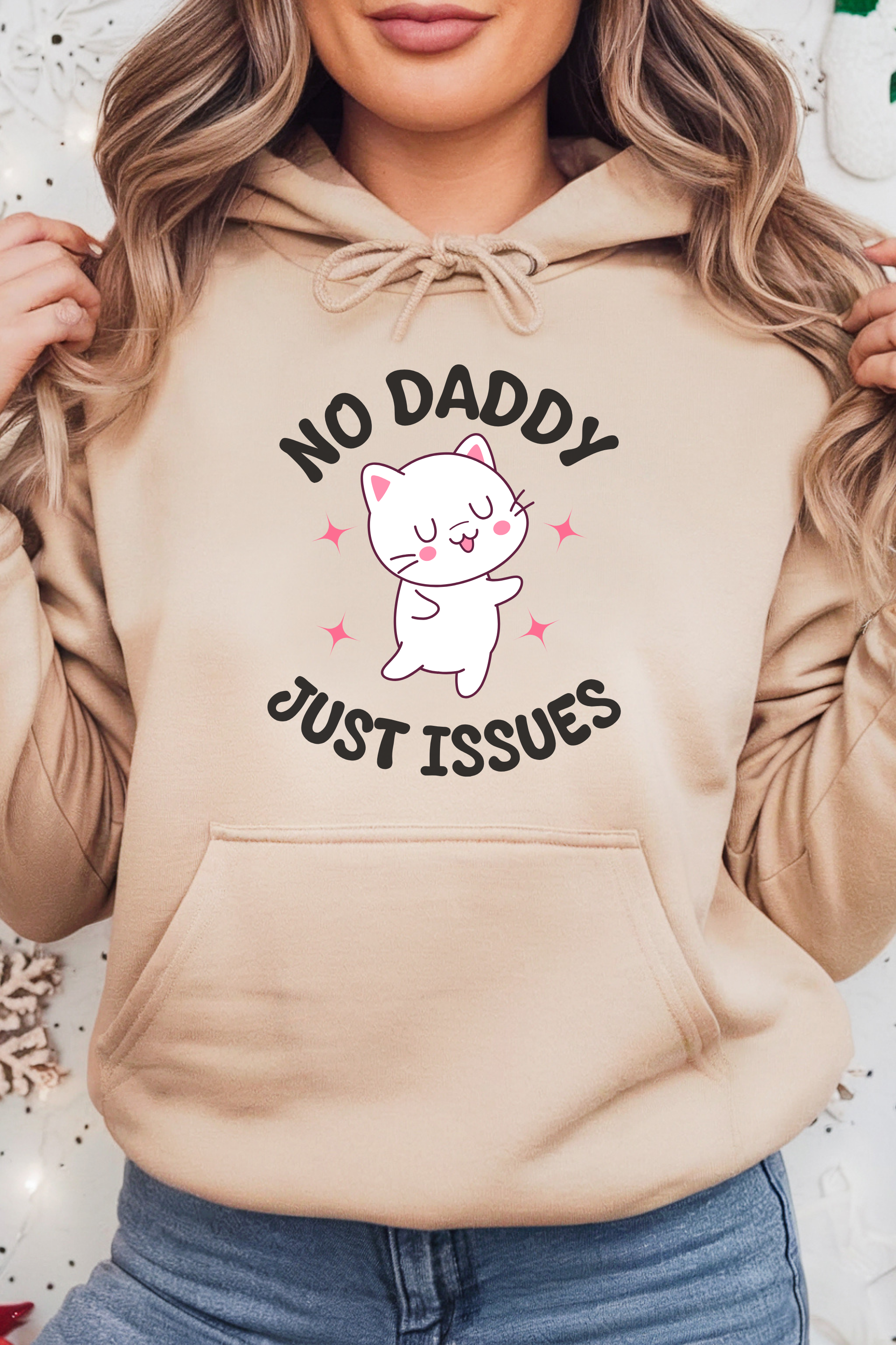 NO DADDY JUST ISSUES Hoodie