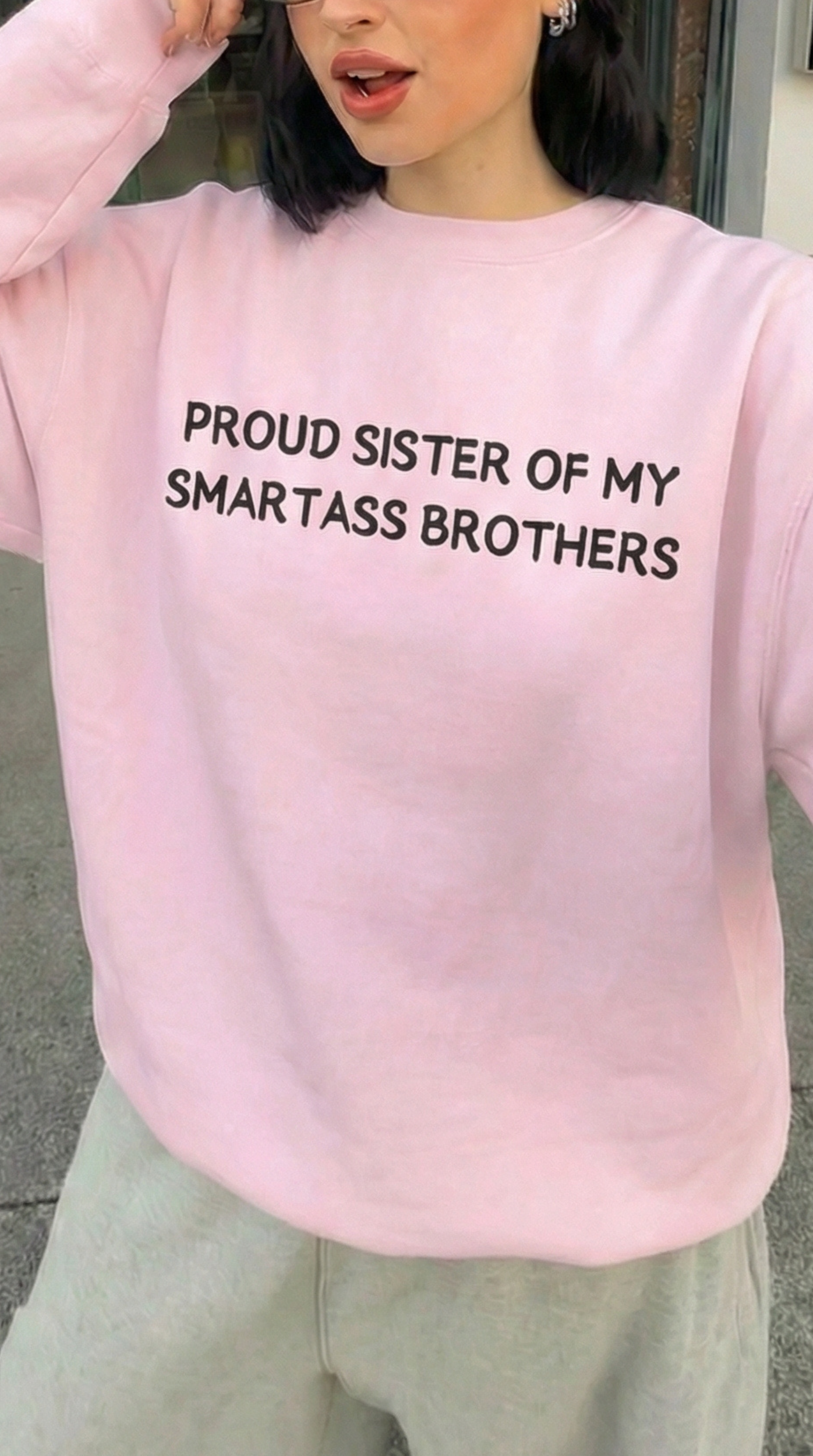 Proud Sister of My Smartass Brothers Sweatshirt