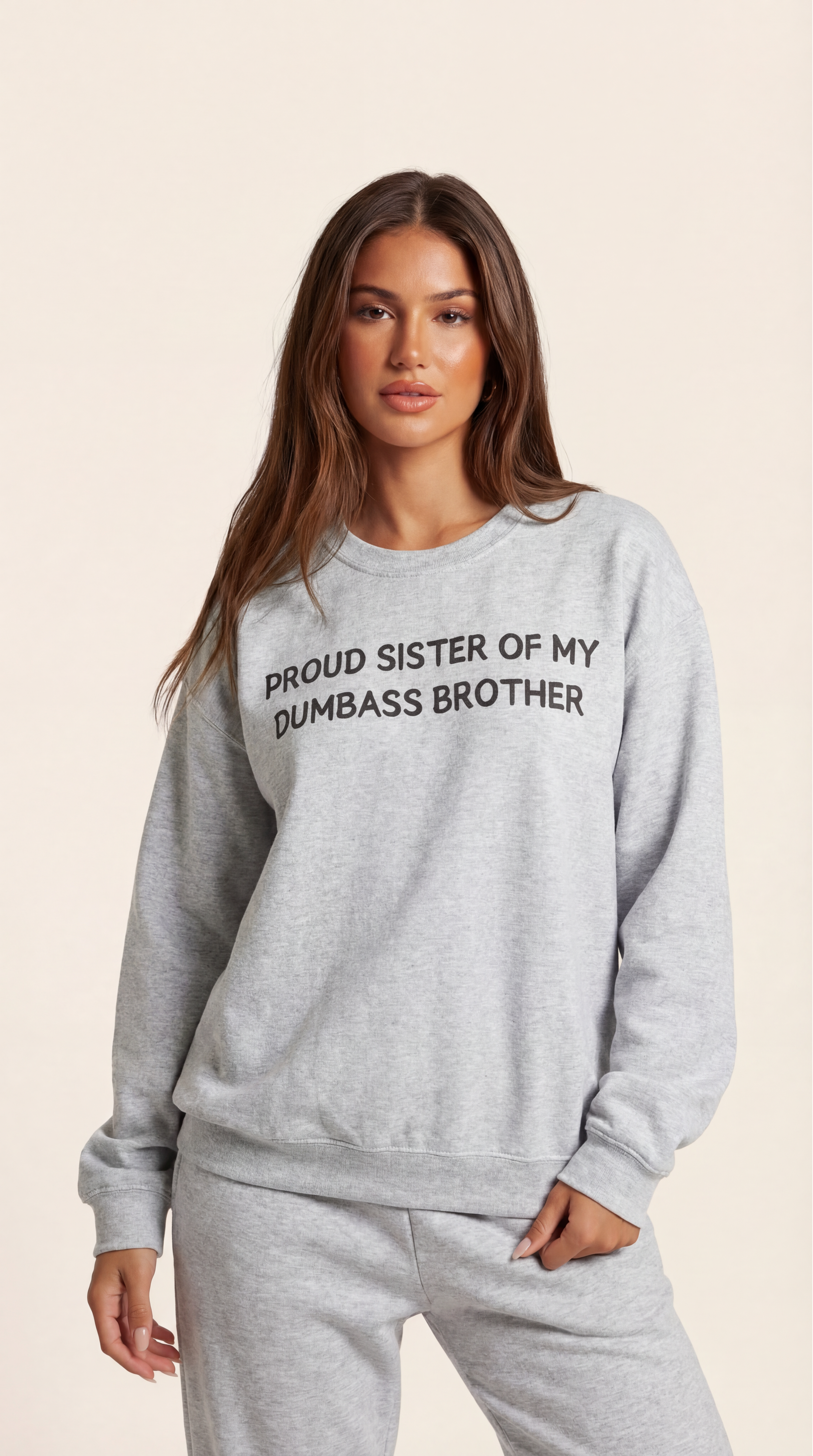 Proud Sister of My Dumbass Brother Sweatshirt