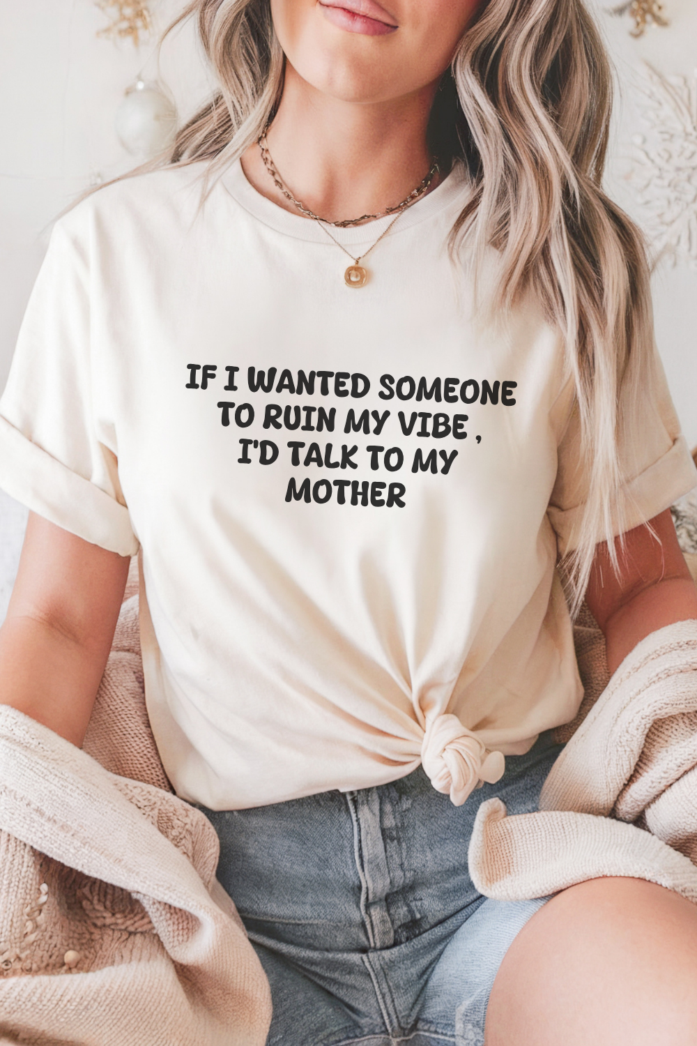 Ruin My Vibe Mother T-shirt