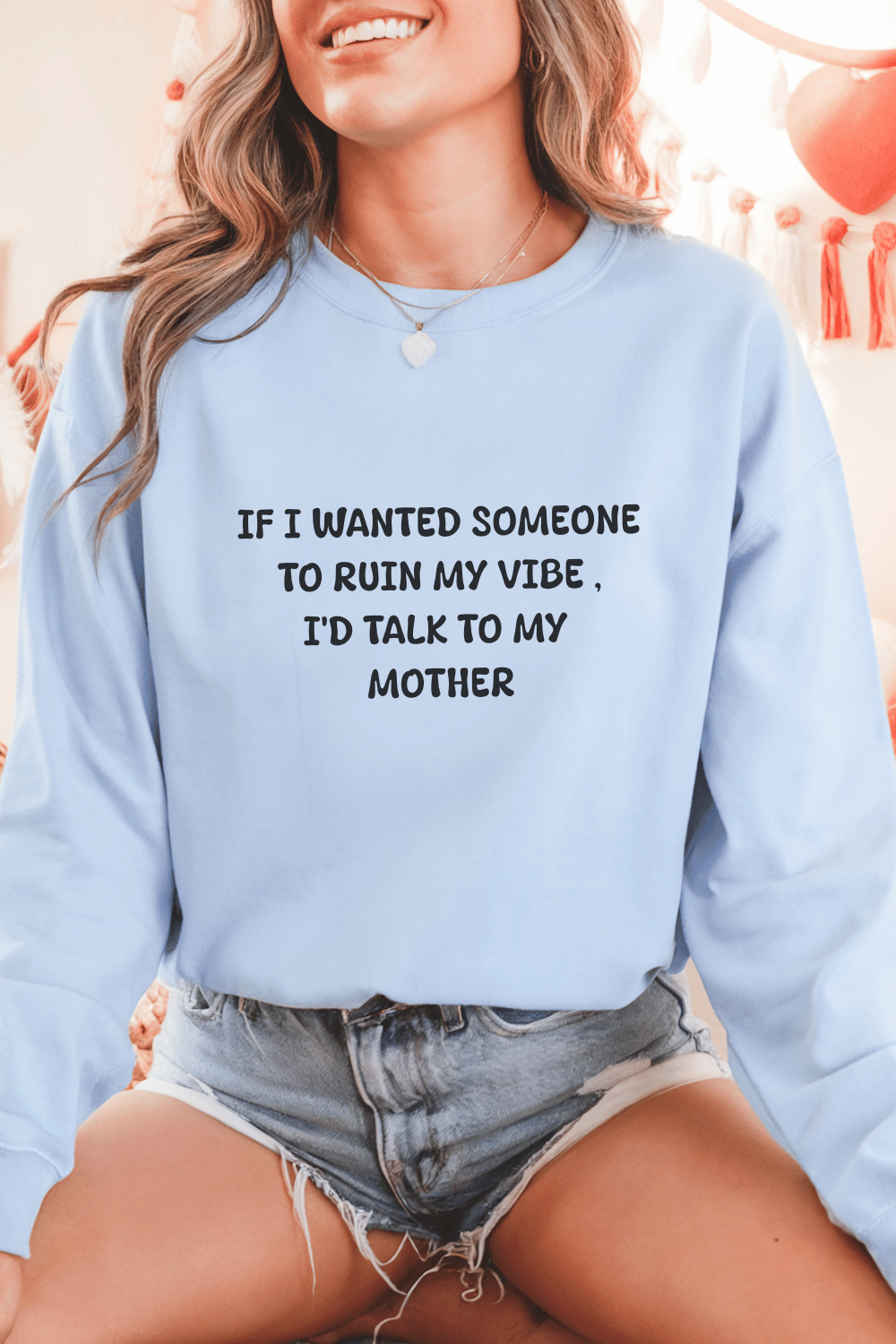 Ruin My Vibe (Mother) Sweatshirt