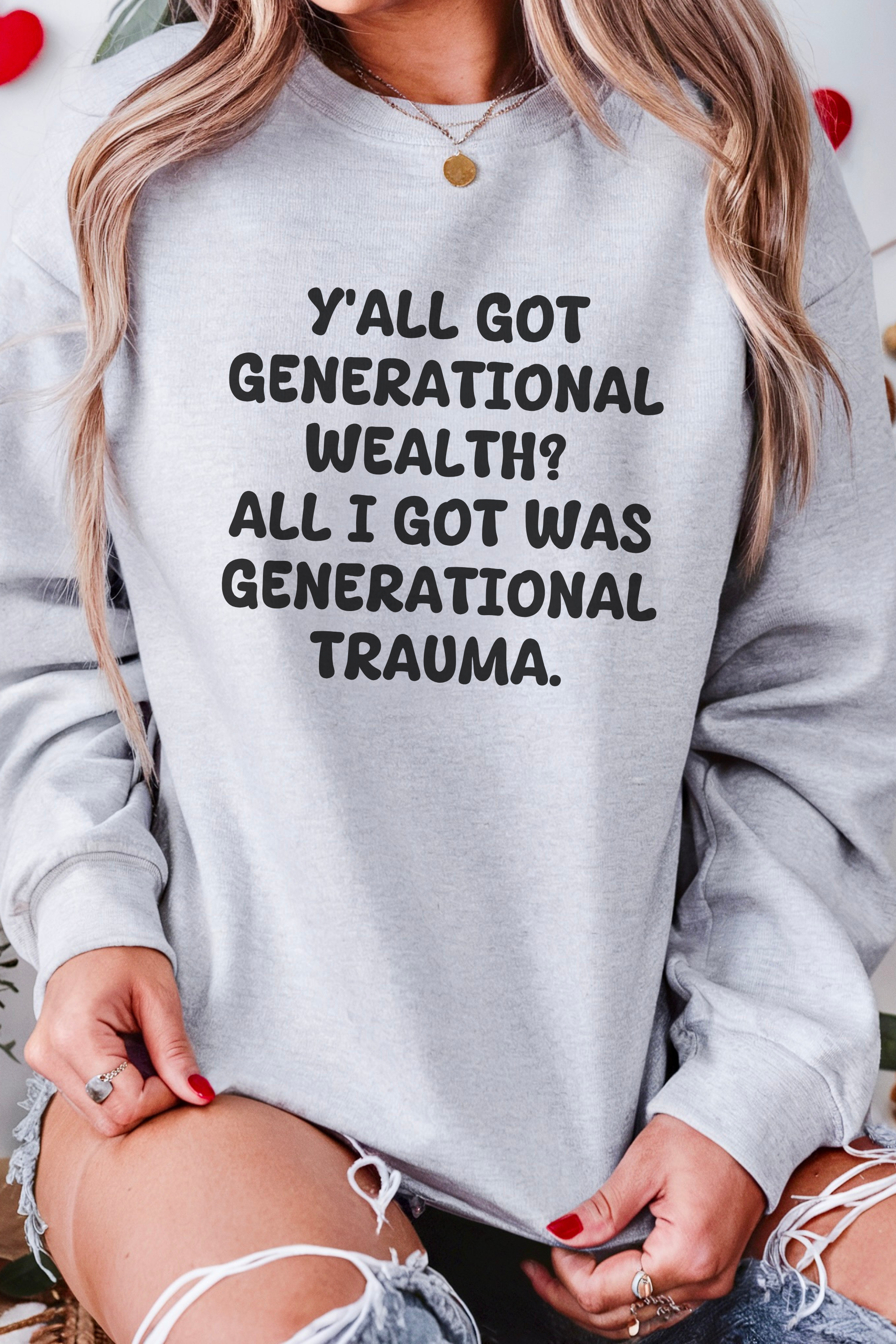 Generational Trauma Sweatshirt