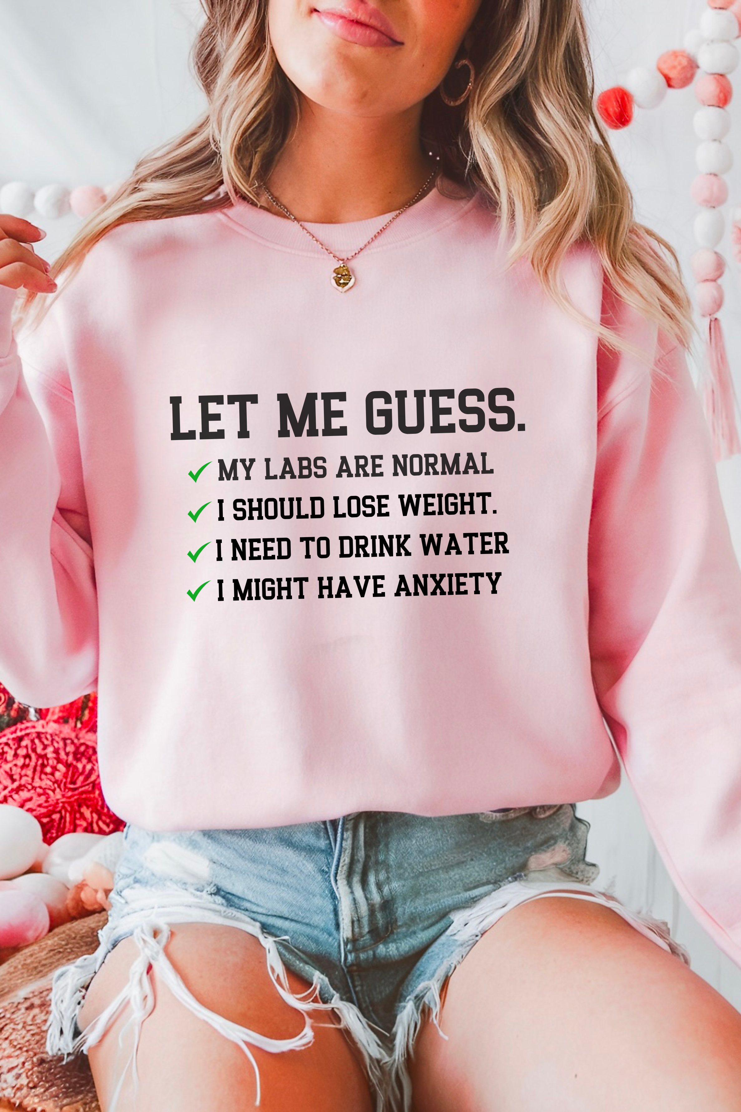 Let Me Guess Sweatshirt