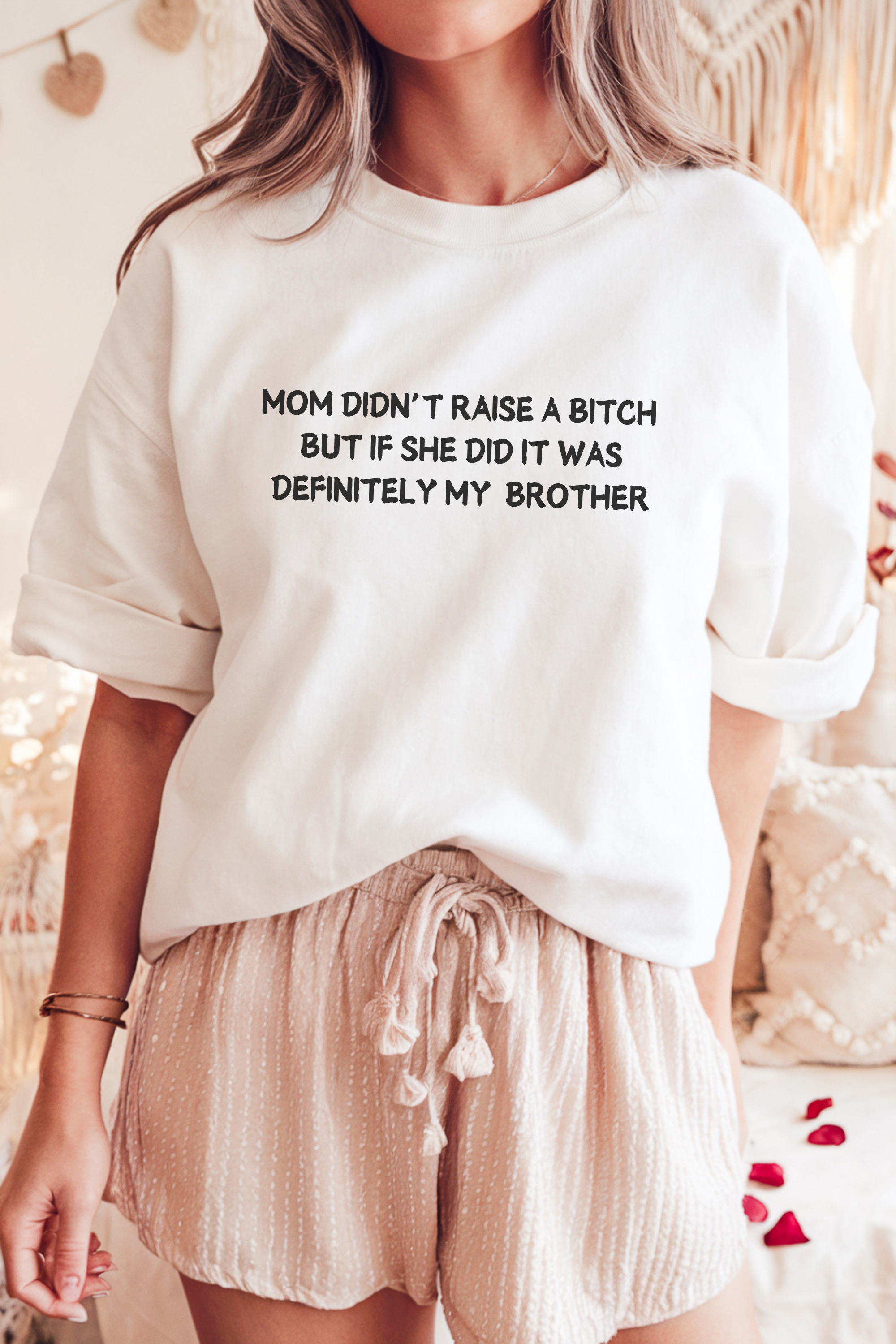 Mom Didn't Raise a Bitch (Brother) T-shirt