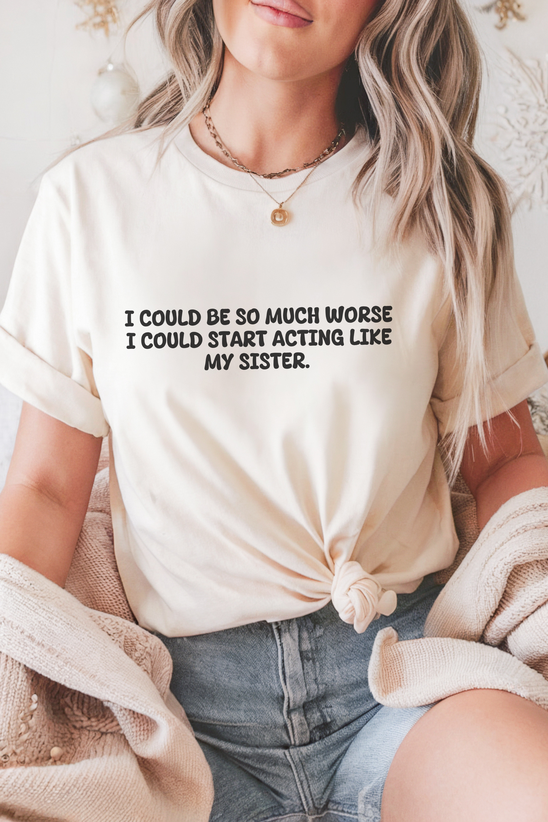 Acting Like My Sister  T-shirt