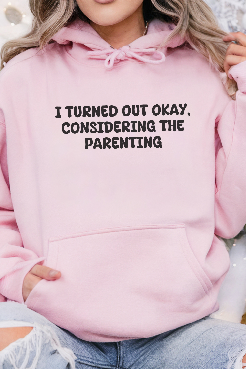 Turned Out Okay Hoodie