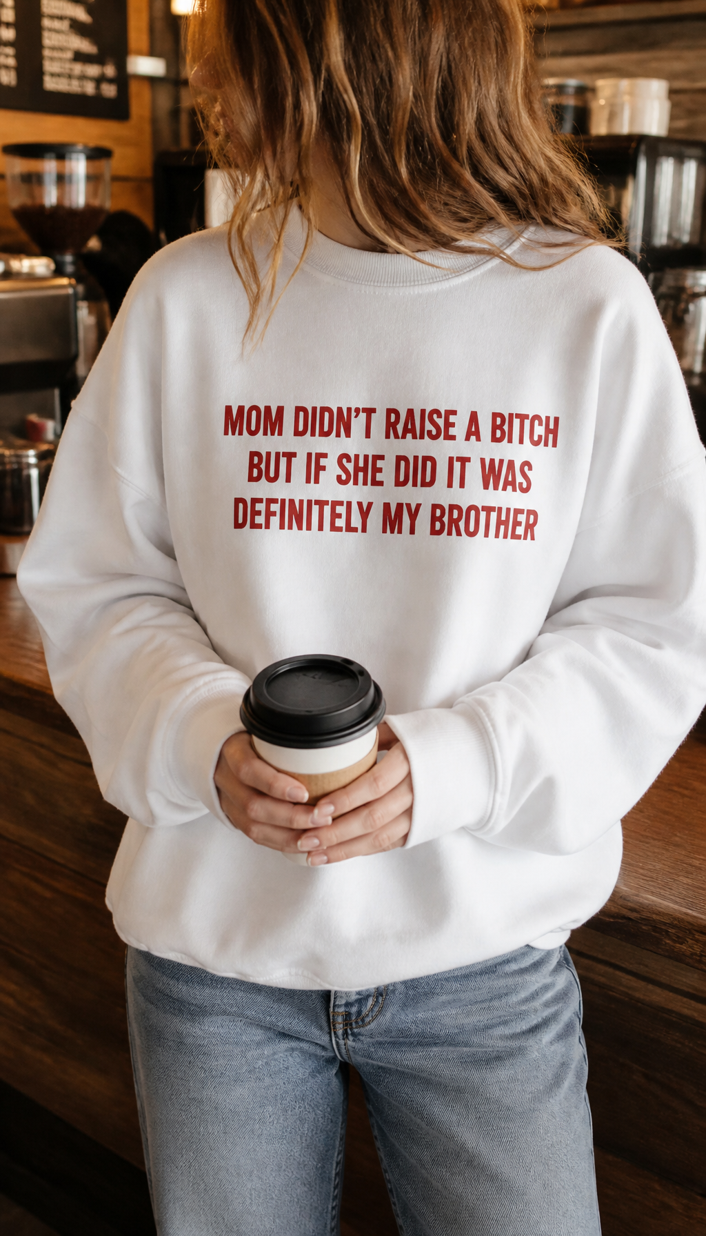 Mom didn't raise a bitch (brother) Women's lifestyle
