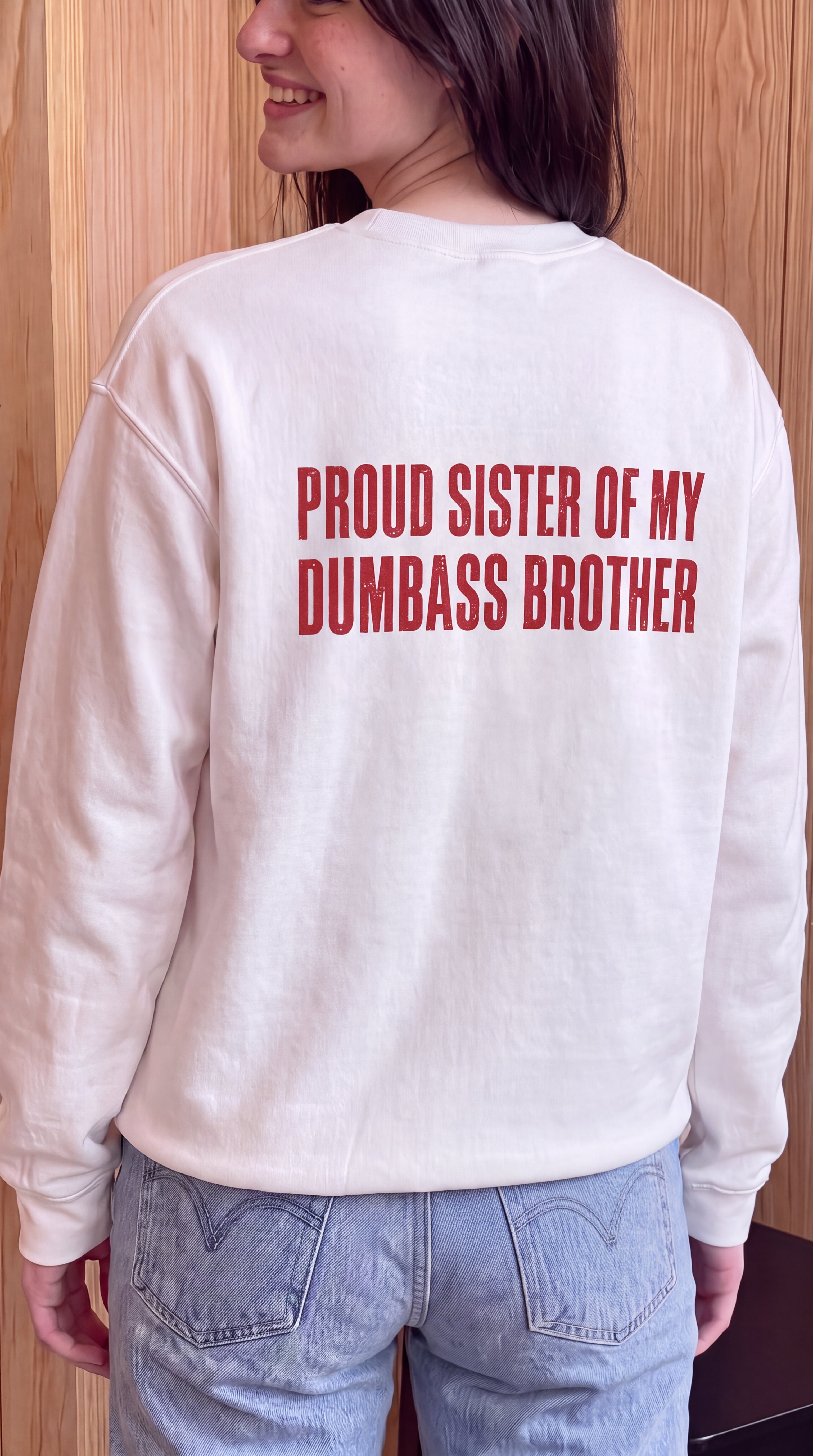 Proud Sister Of My Dumbass Brother (red) Sweatshirt Back